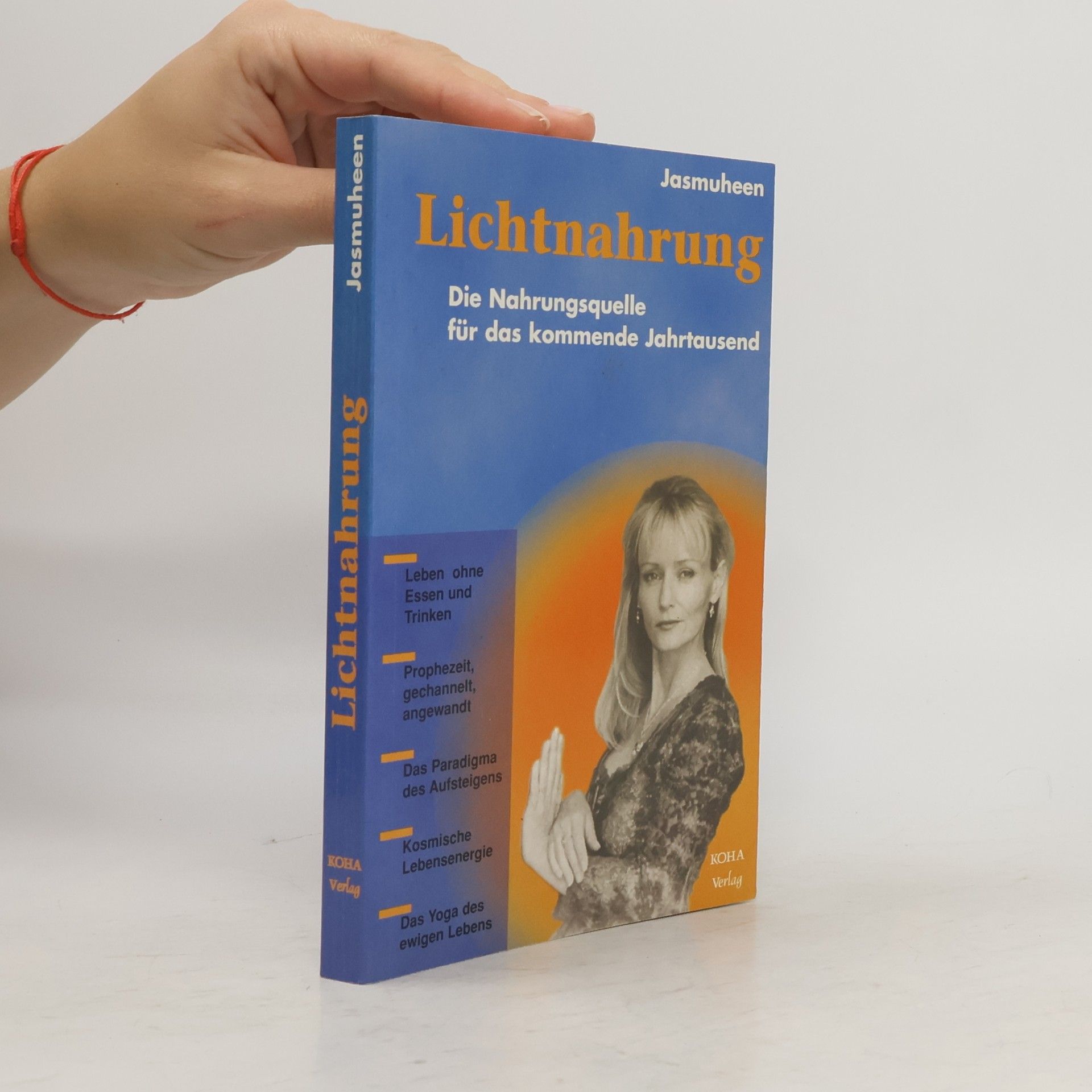 Jasmuheen Lichtnahrung. Die Nahrungsquelle für das kommende Jahrtausend