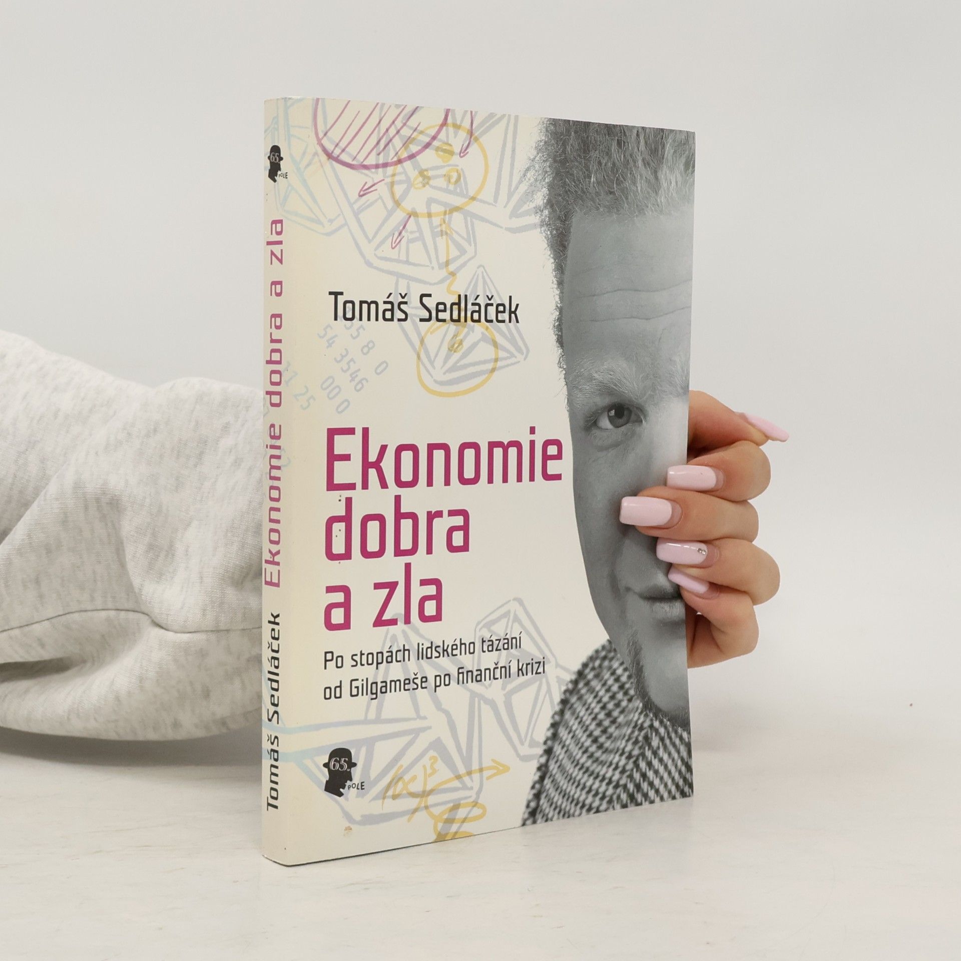 Tomáš Sedláček Ekonomie dobra a zla