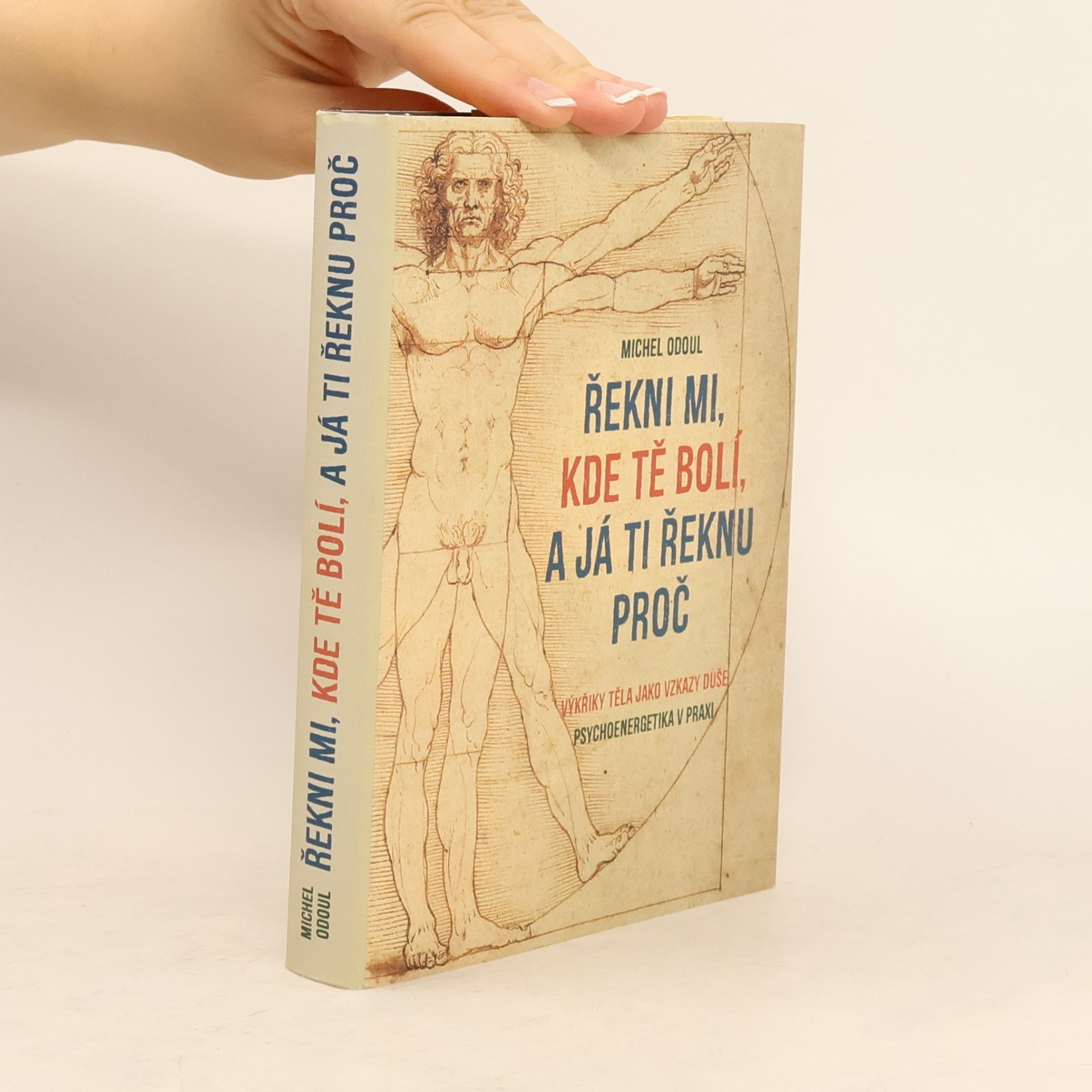 Michel Odoul Řekni mi, kde tě bolí, a já ti řeknu proč