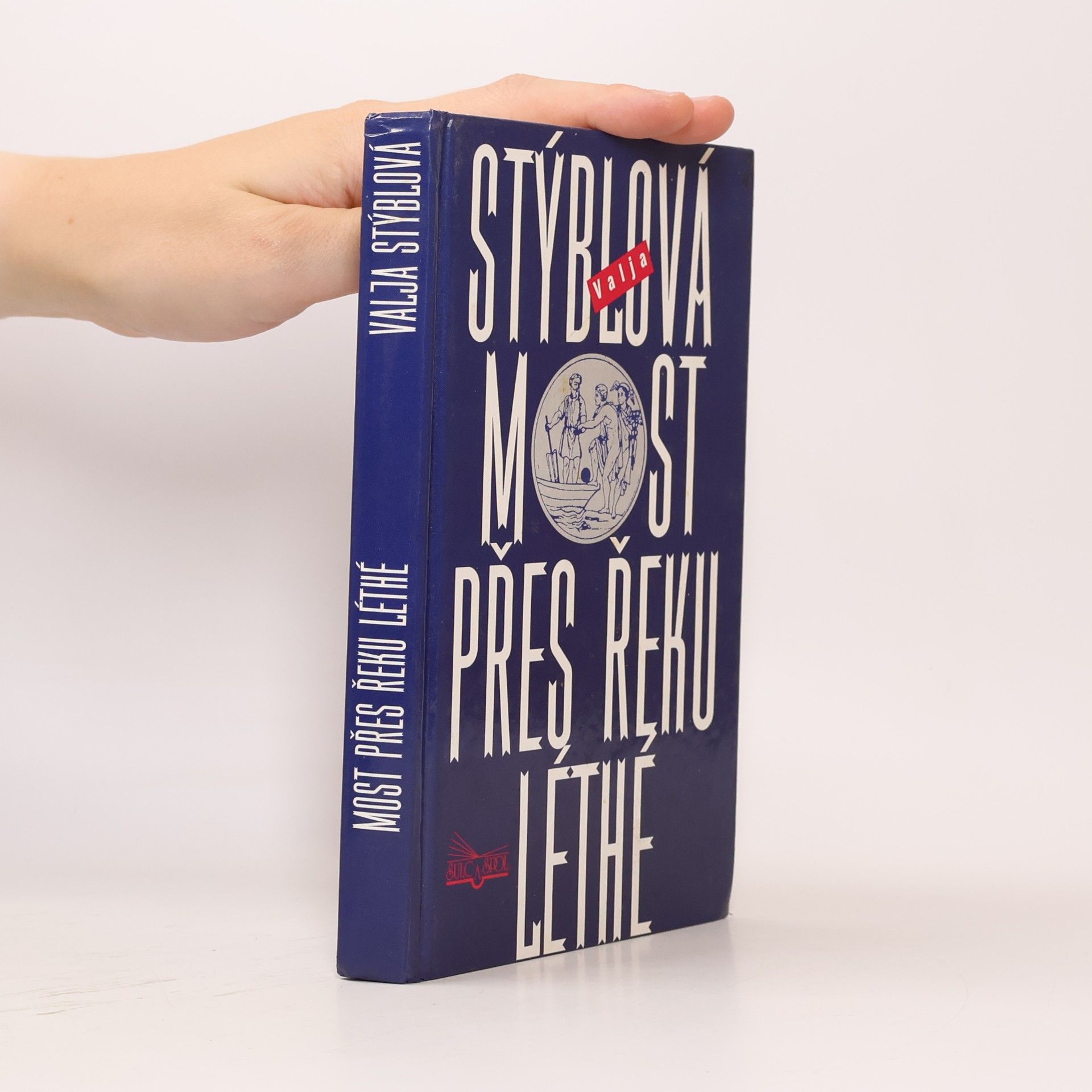 Valja Stýblová Most přes řeku Léthé