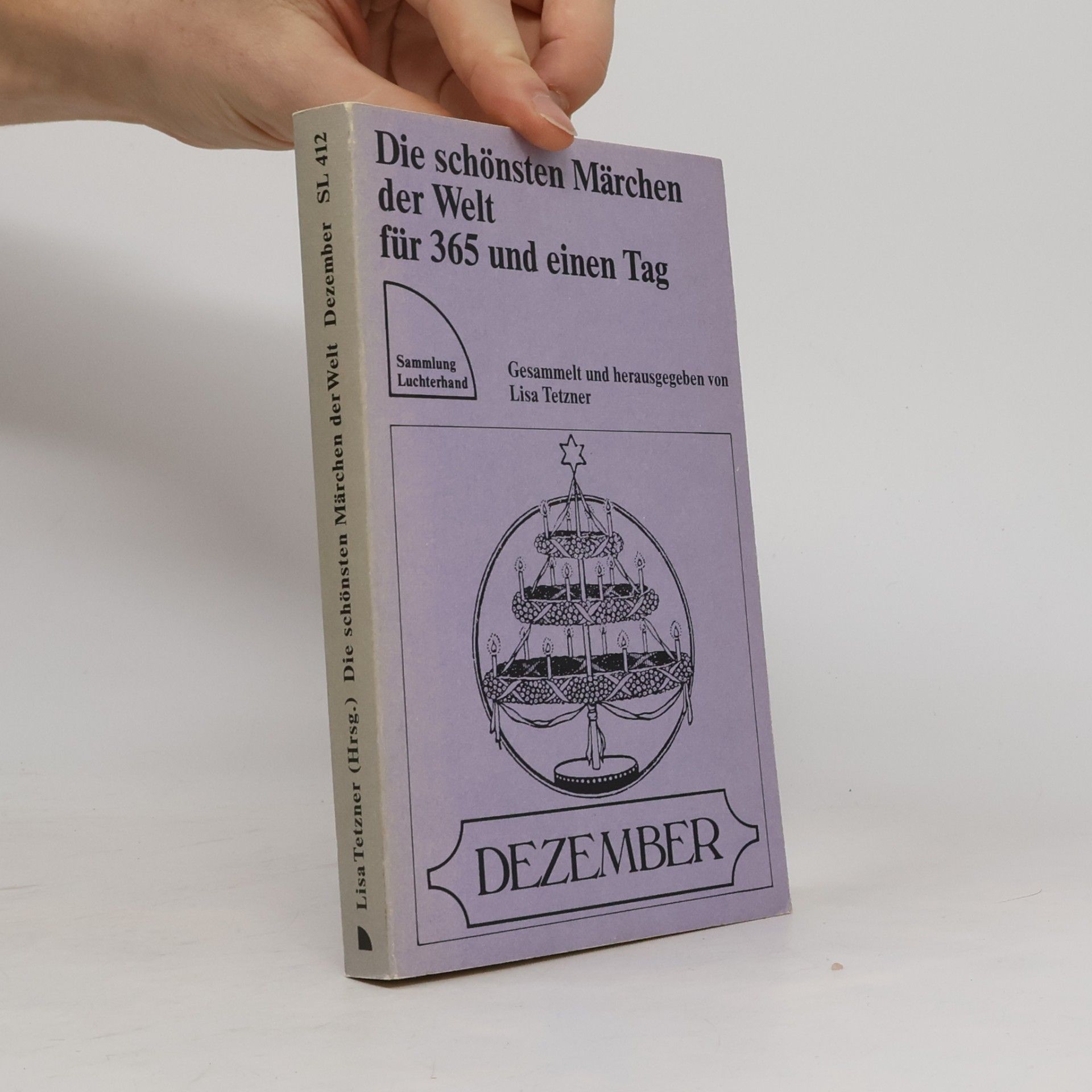 Lisa Tetzner Die schönsten Märchen der Welt für 365 und einen Tag. Dezember