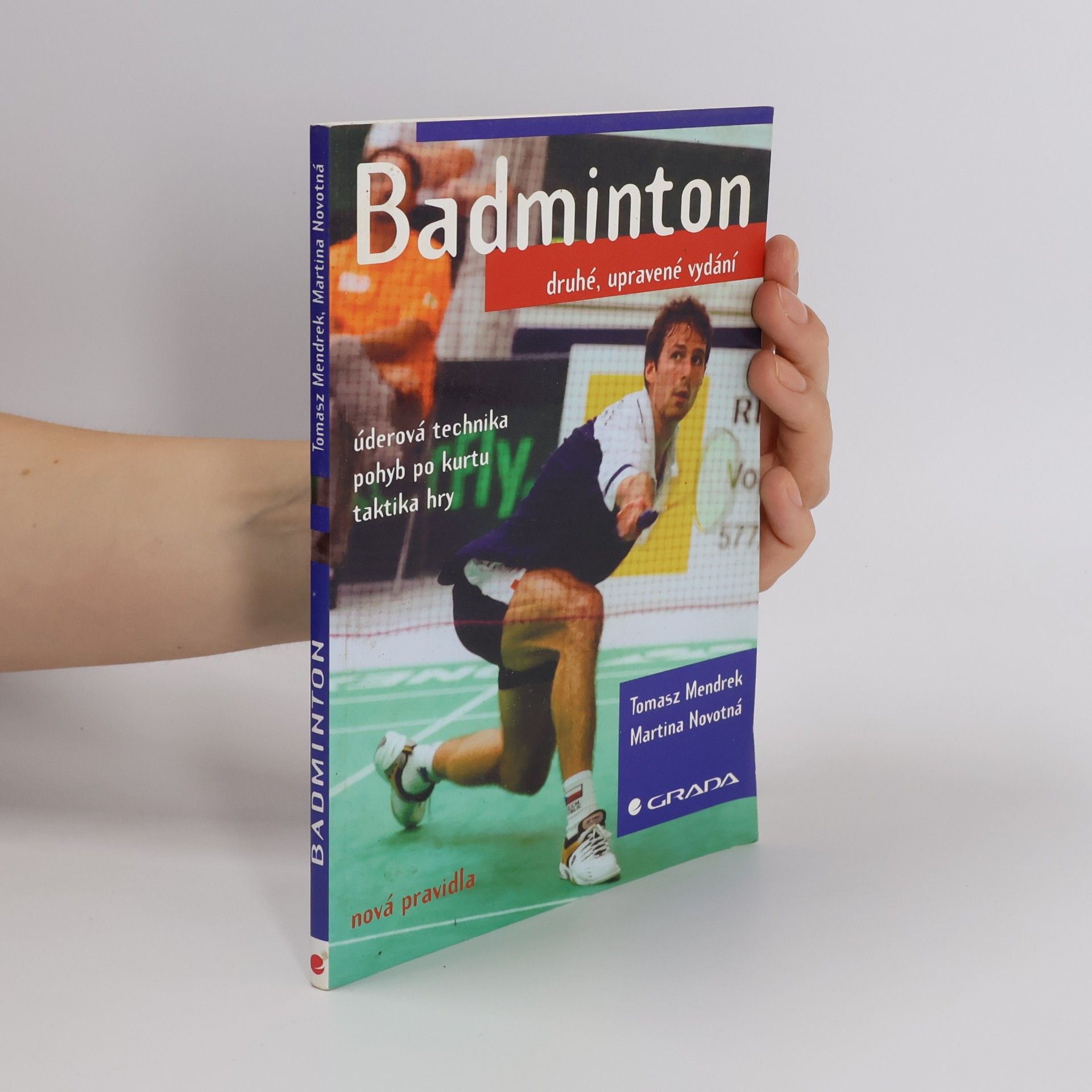 Tomasz Mendrek Badminton. Úderová technika, pohyb po kurtu, taktika hry