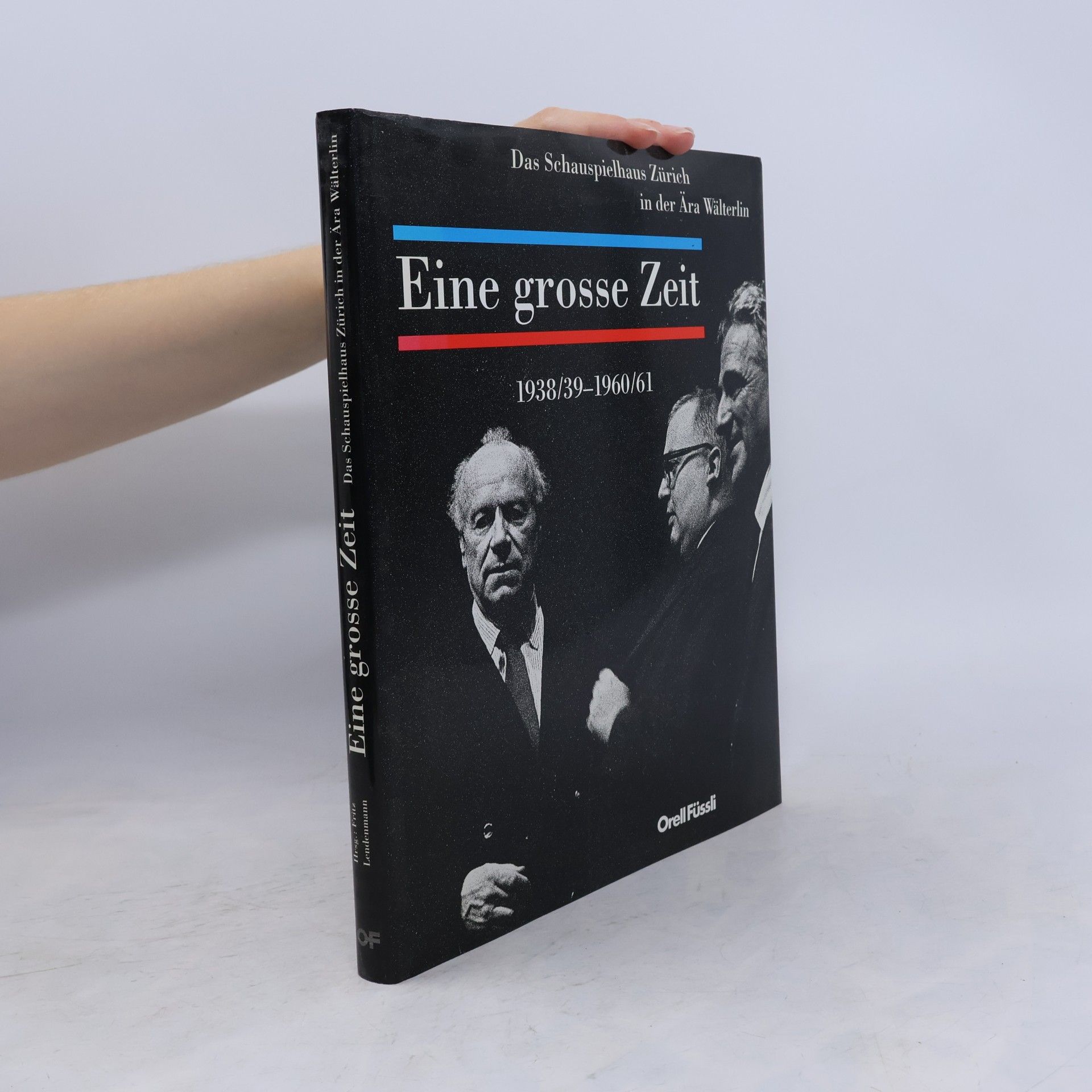 Fritz Lendenmann Eine grosse Zeit
