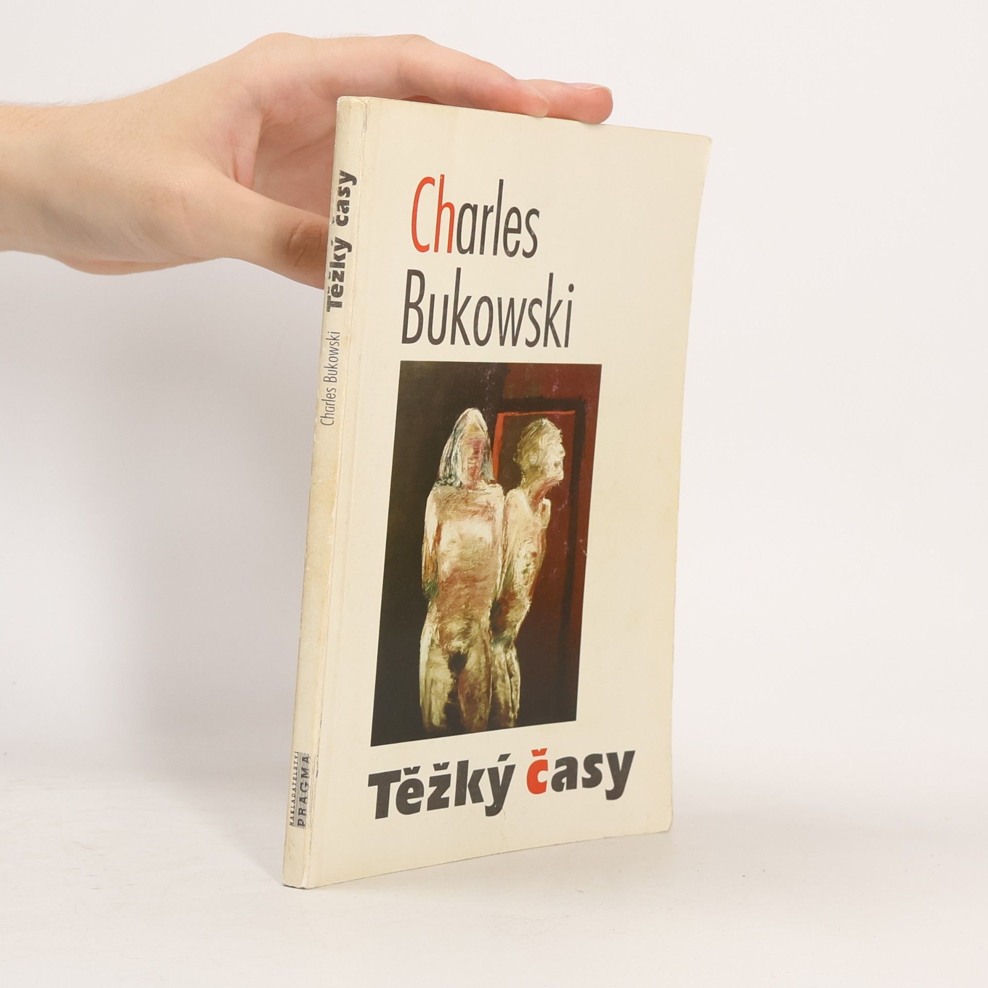 Charles Bukowski Těžký časy