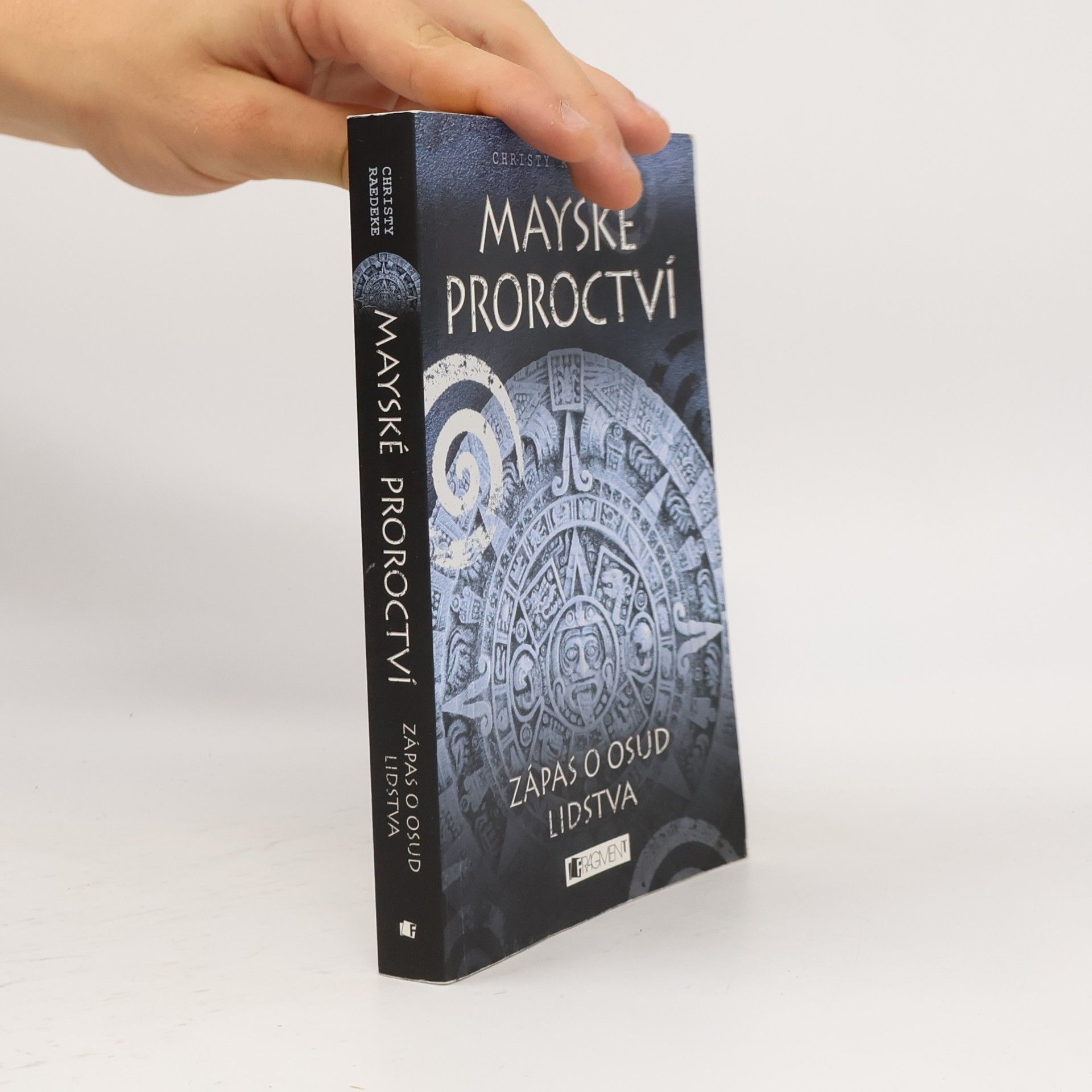 Mayské proroctví. Zápas o osud lidstva