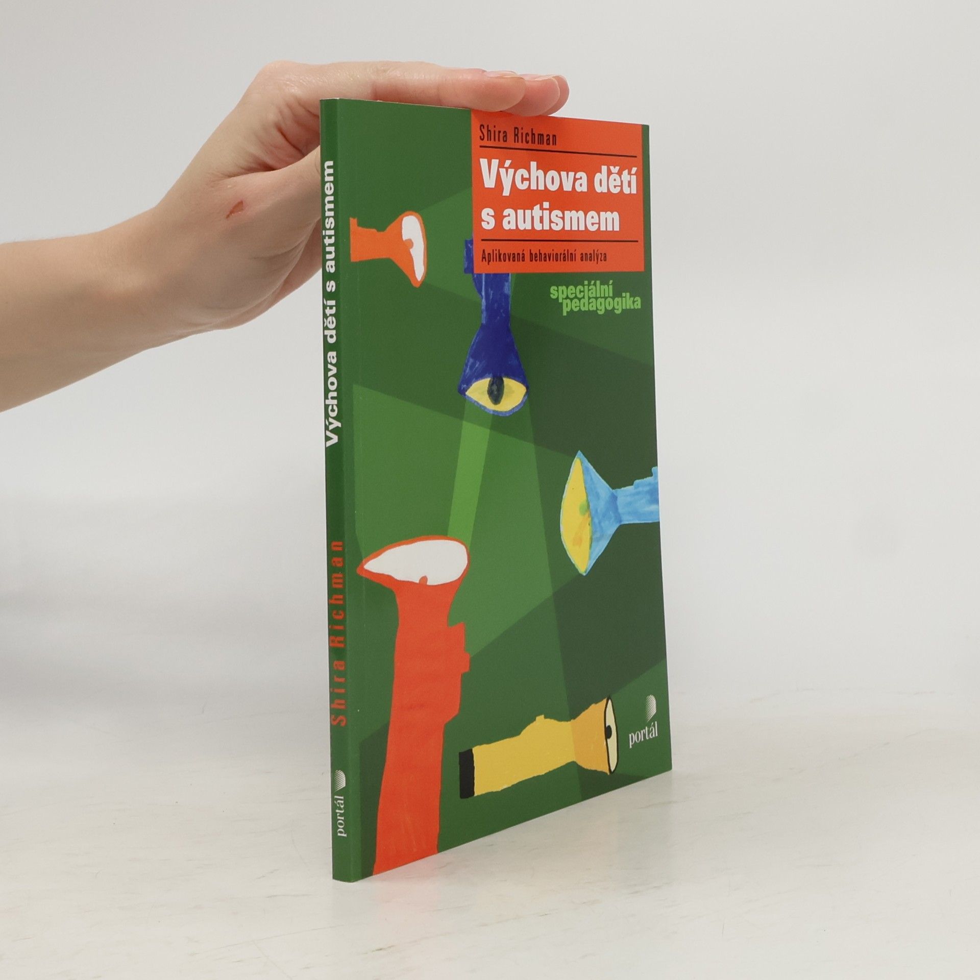 Shira Richman Výchova dětí s autismem: aplikovaná behaviorální analýza