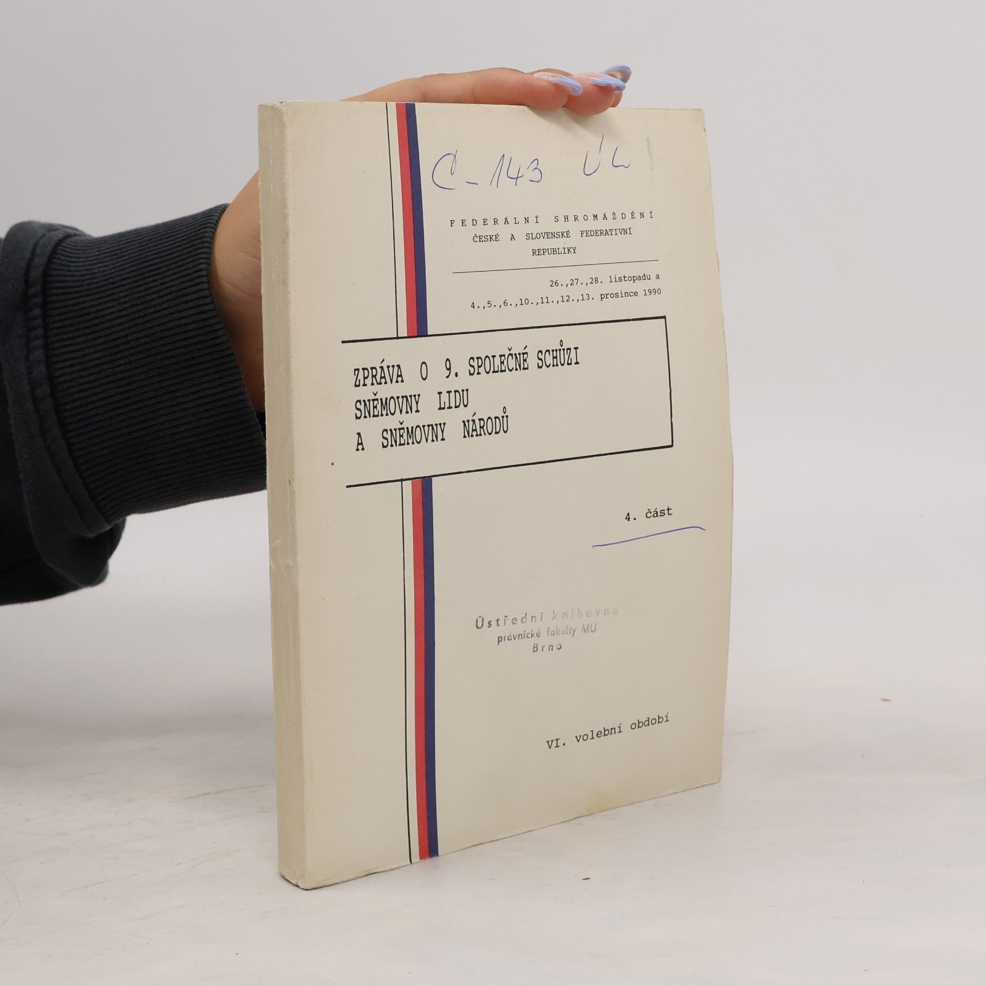 Autores varios Zpráva o 9. společné schůzi Sněmovny lidu a Sněmovny národů 4. část