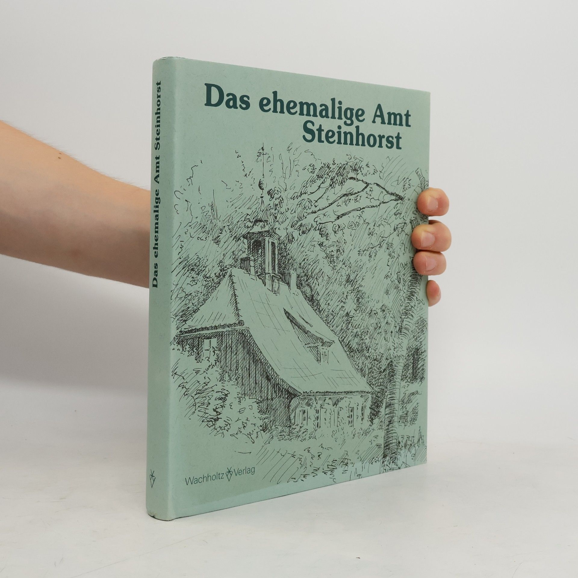 Hans Funck Das ehemalige Amt Steinhorst