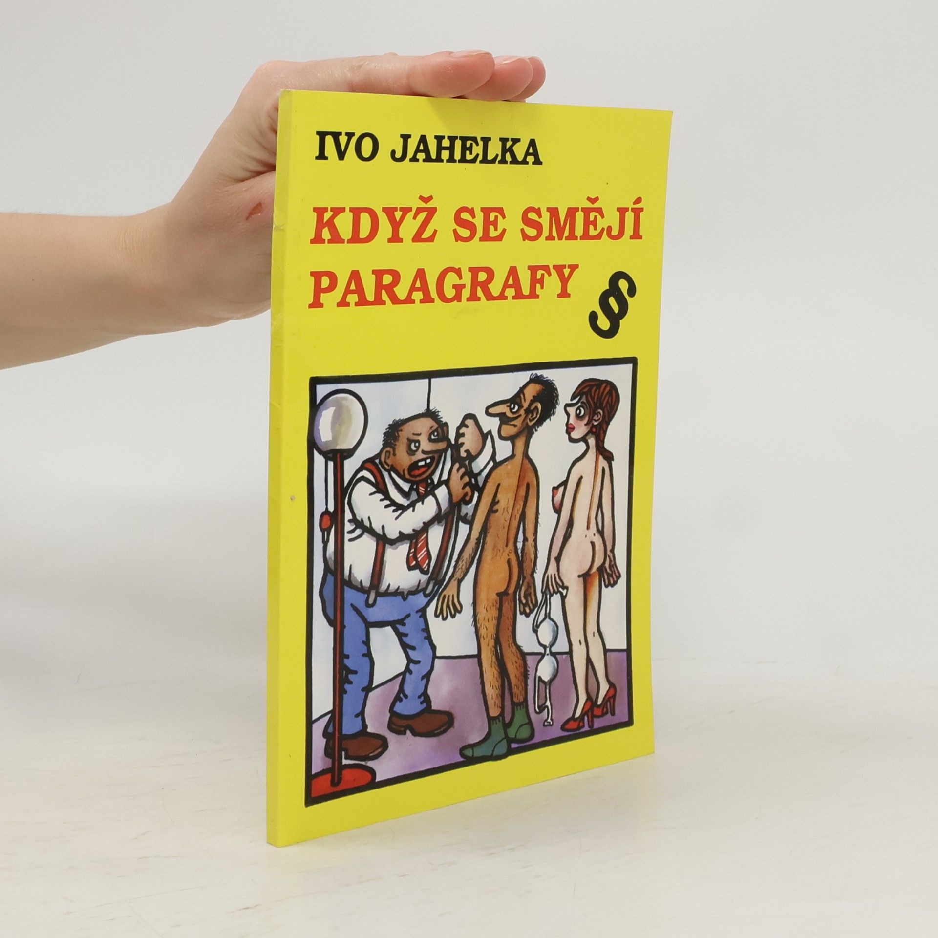 Ivo Jahelka Když se smějí paragrafy