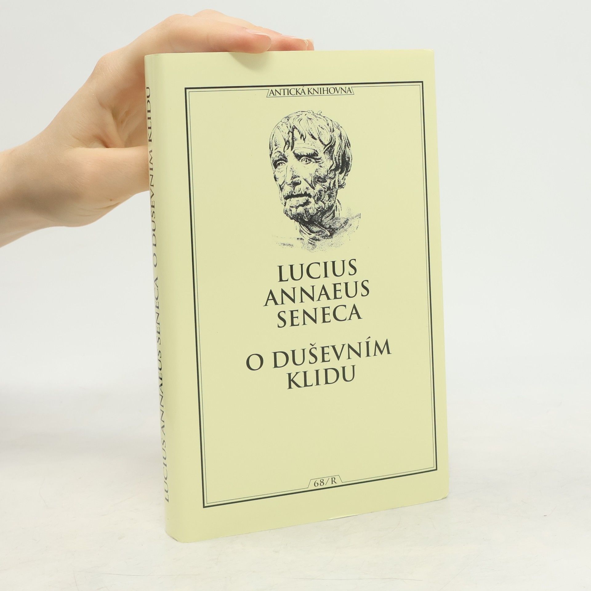 Lucius Annaeus Seneca O duševním klidu