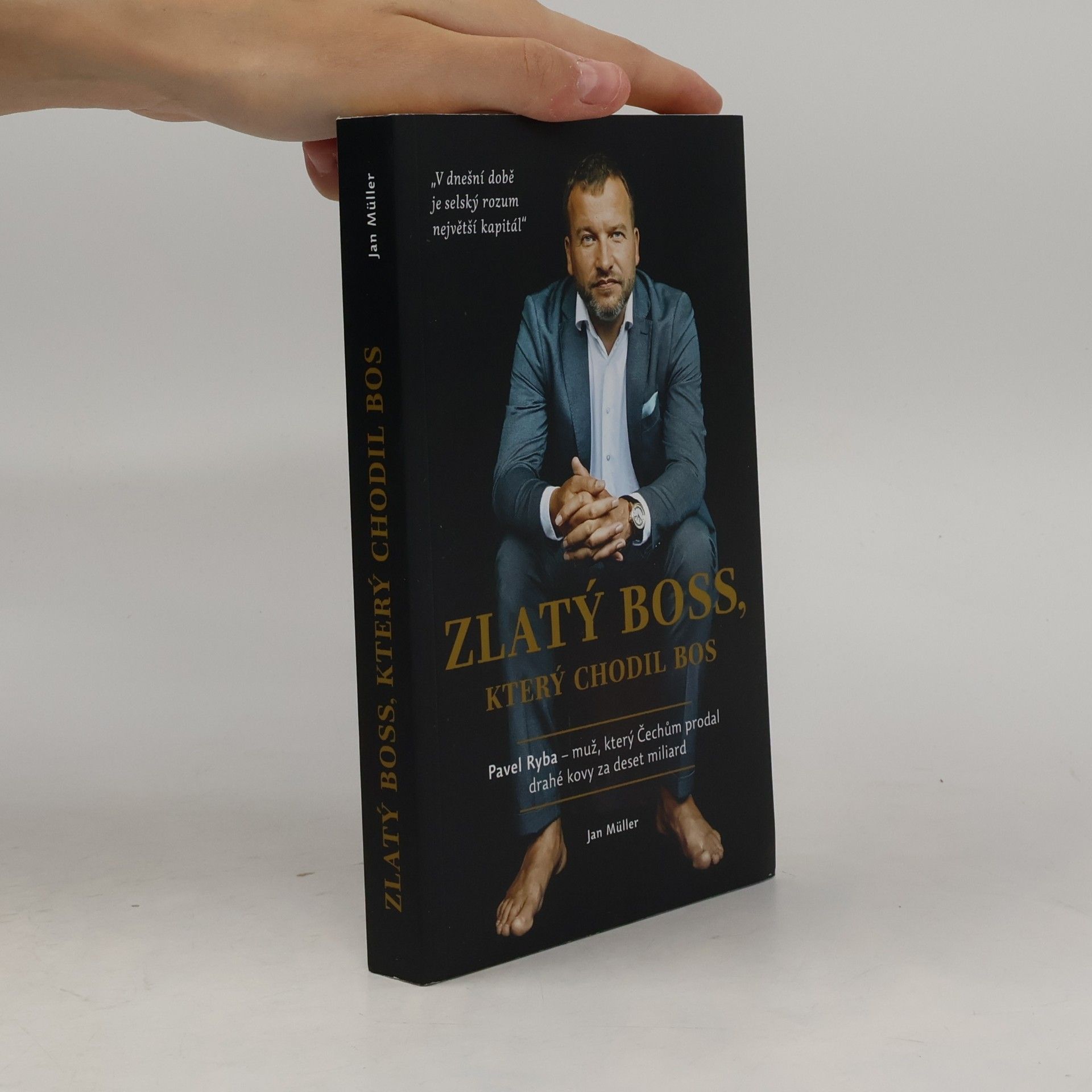 Jan-Werner Müller Zlatý boss, který chodil bos
