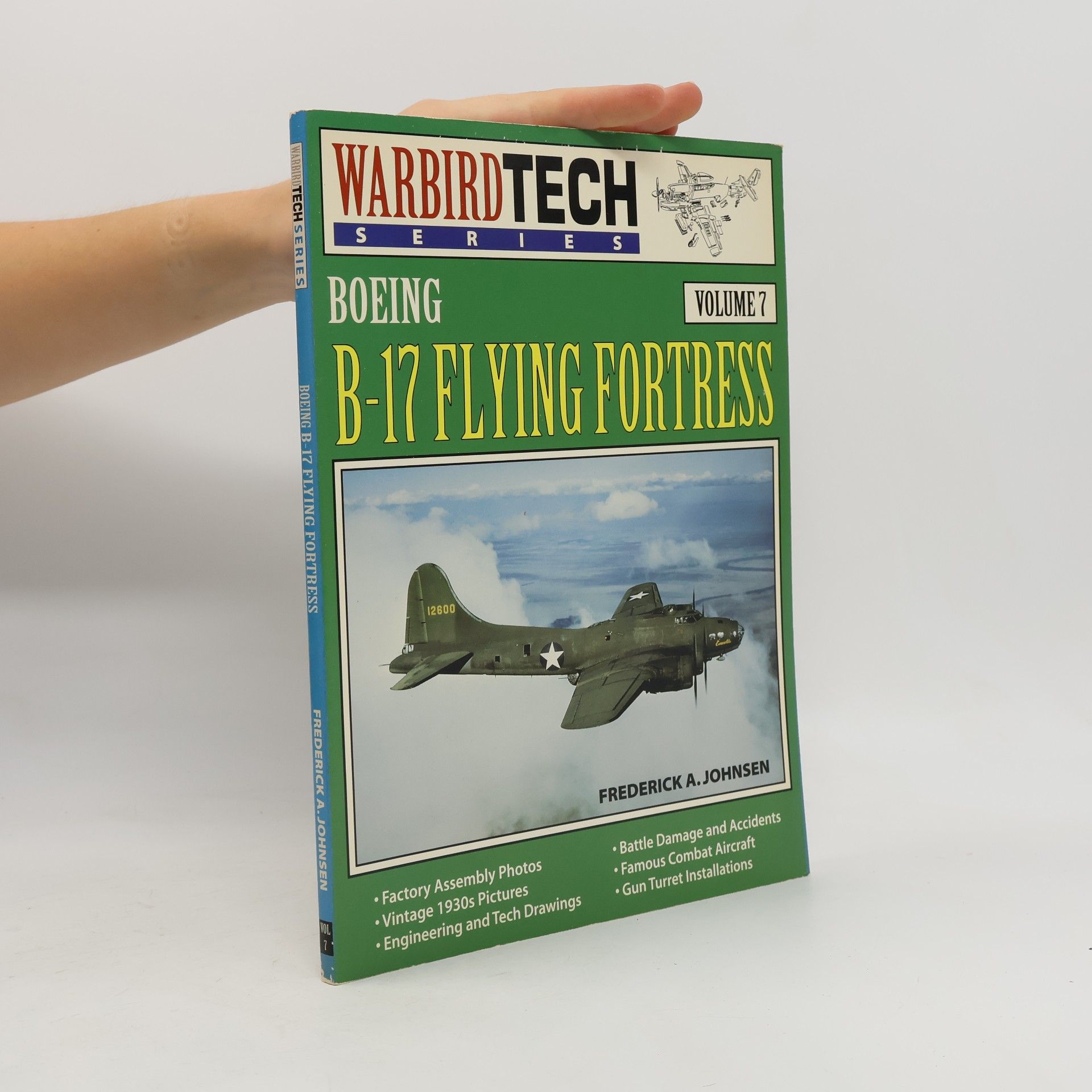 Frederick A Johnsen Warbird Tech Series - 7: Boeing B-17 Flying Fortress