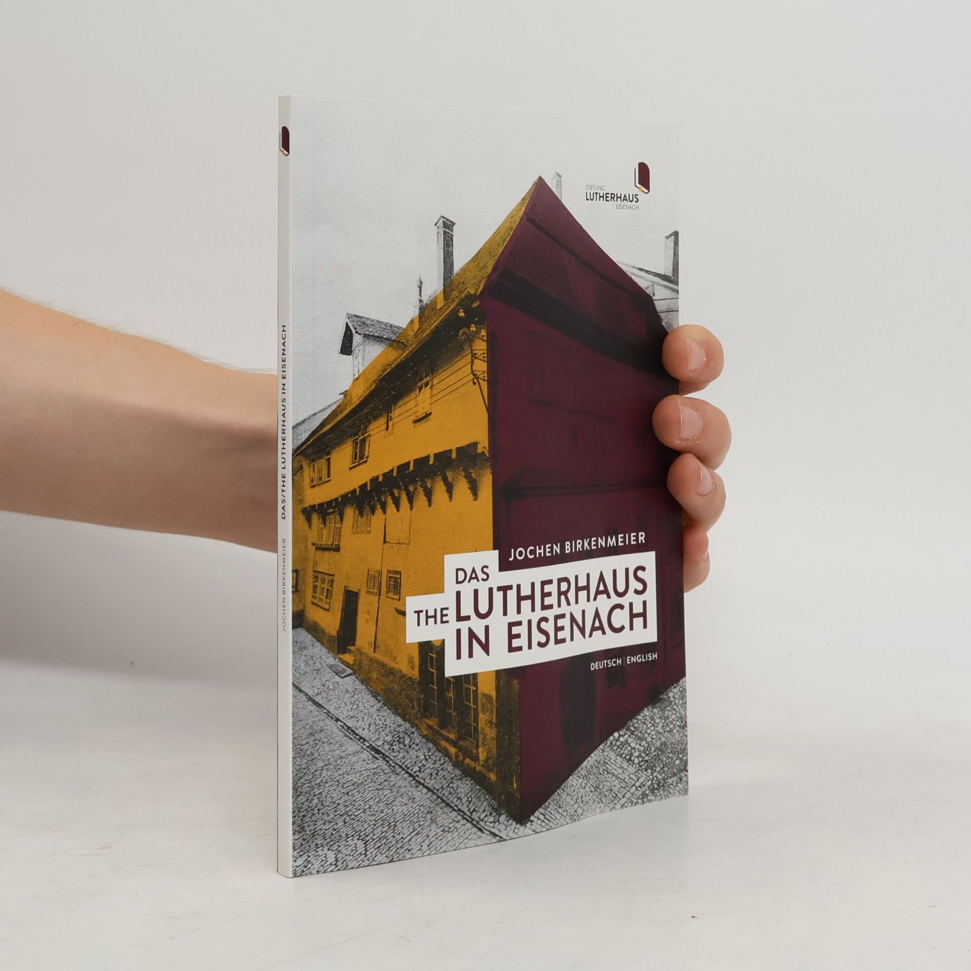Jochen Birkenmeier Das Lutherhaus in Eisenach