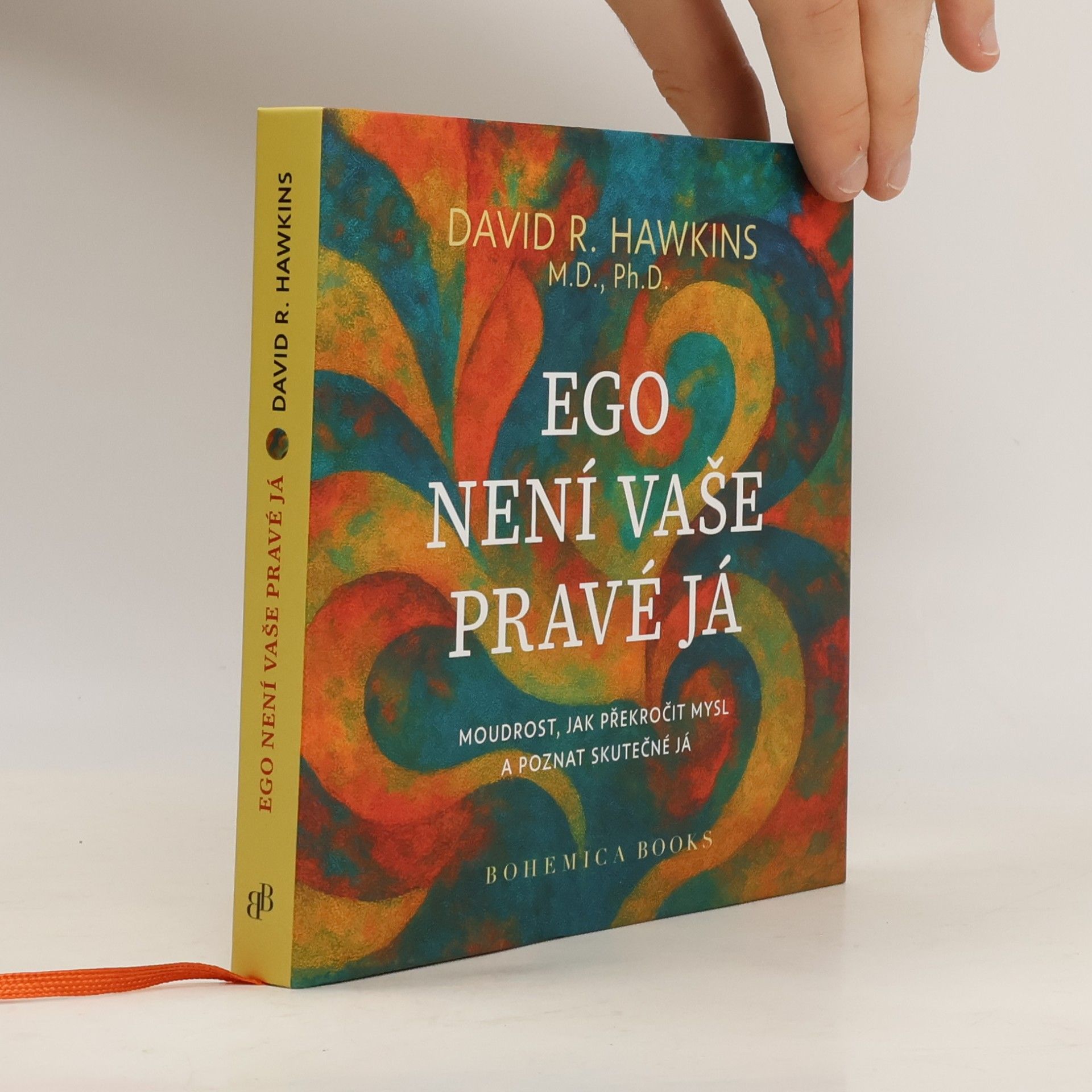 David R. Hawkins Ego není vaše pravé já