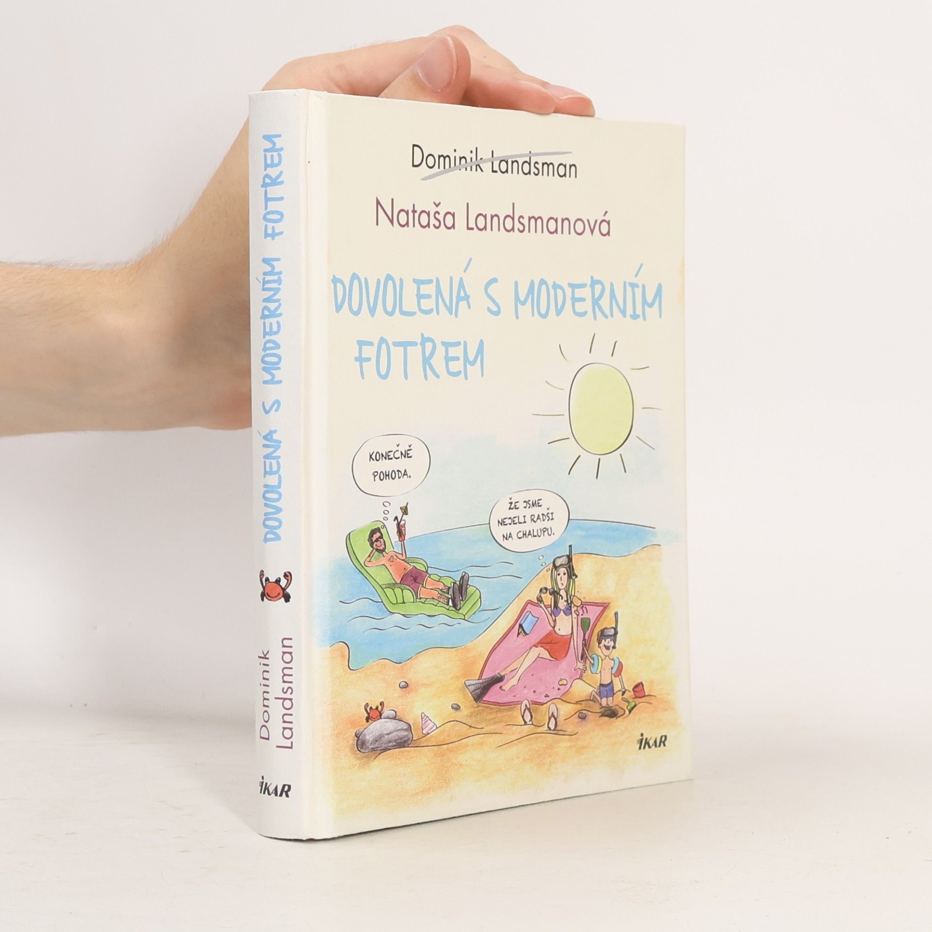 Dominik Landsman Dovolená s moderním fotrem