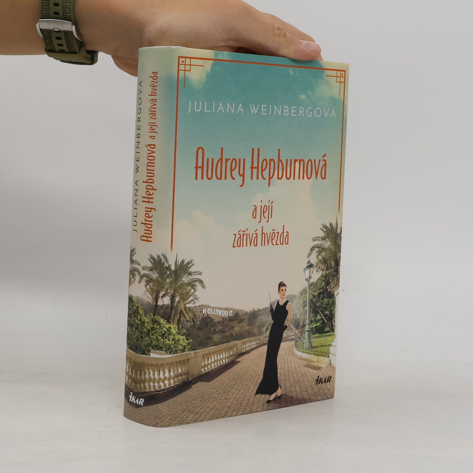 Juliana Weinberg Audrey Hepburnová a její zářivá hvězda