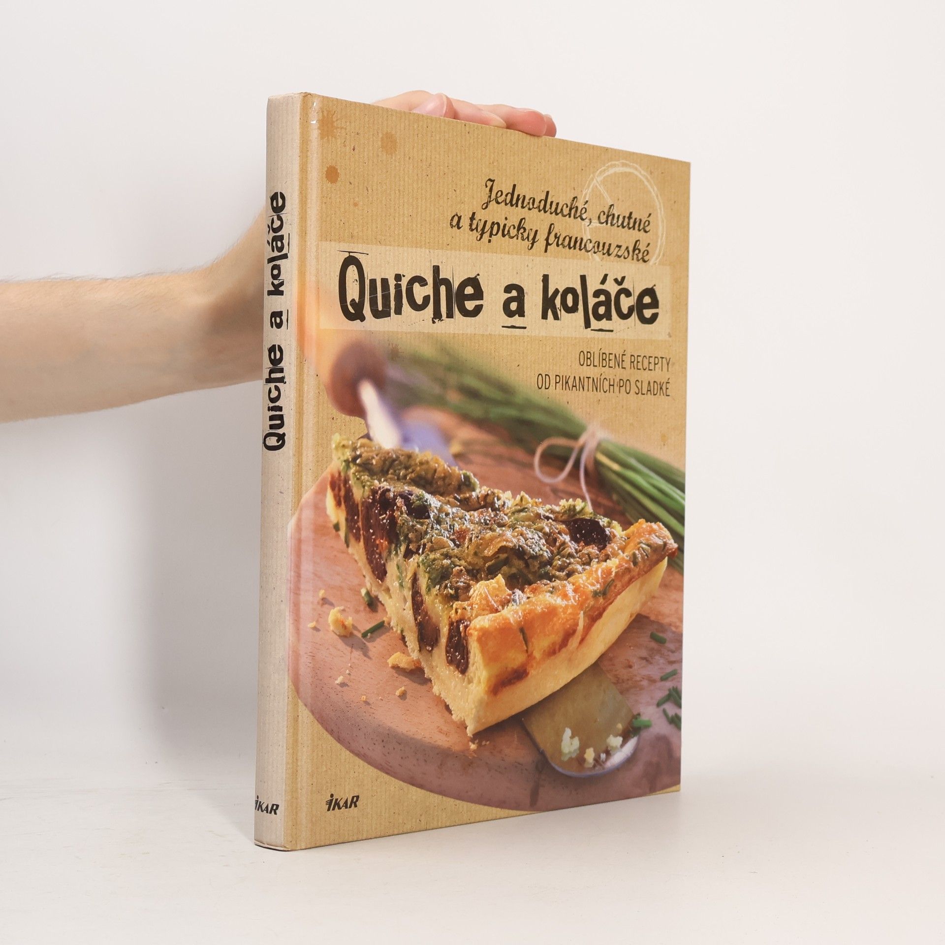 Nina Engels Quiche a koláče: Jednoduché, chutné a typicky francouzské : oblíbené recepty od pikantních po sladké