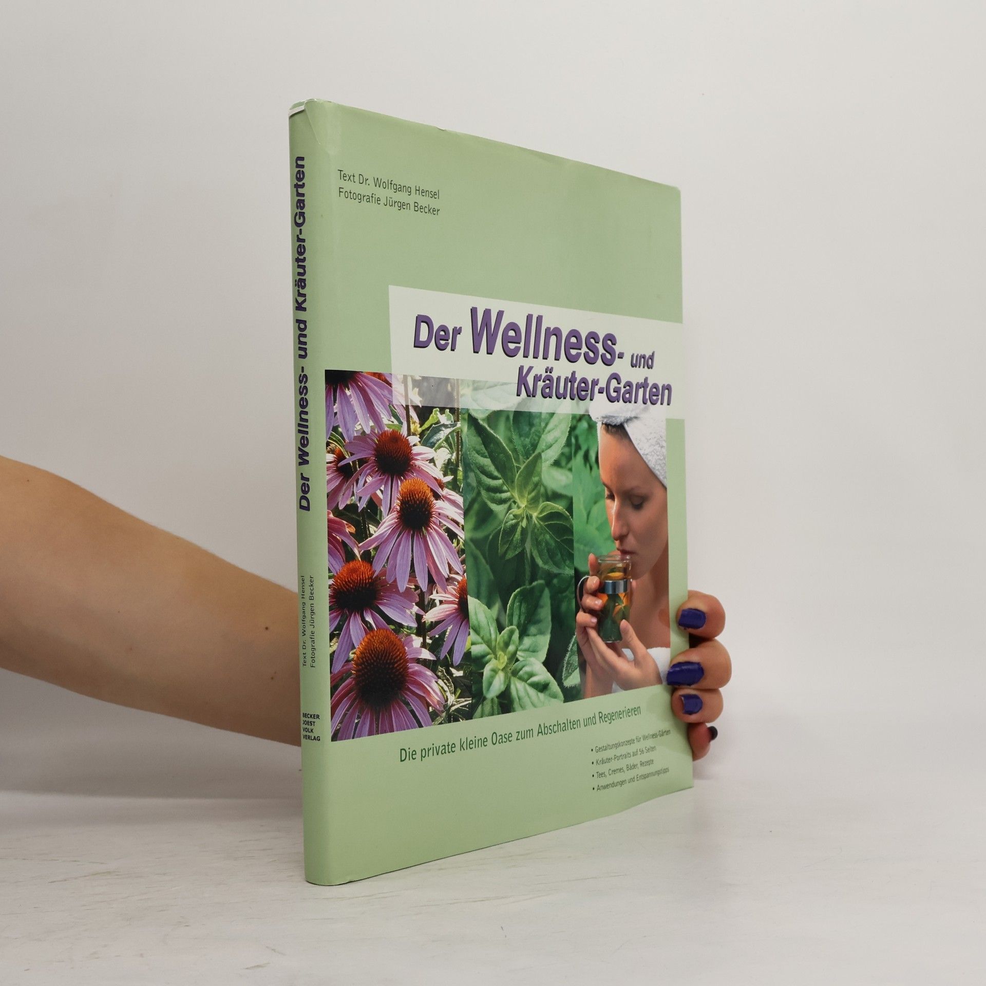 Jürgen Becker Der Wellness- und Kräutergarten