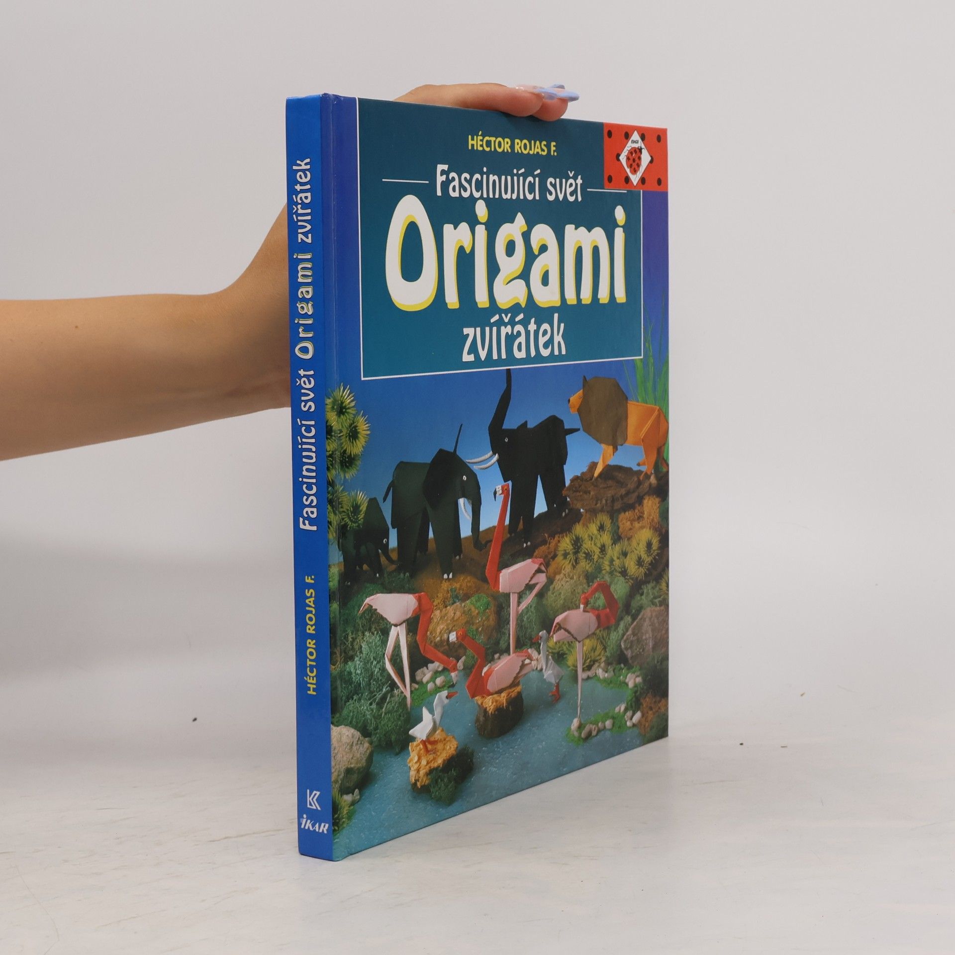 Héctor Rojas F Fascinující svět origami zvířátek