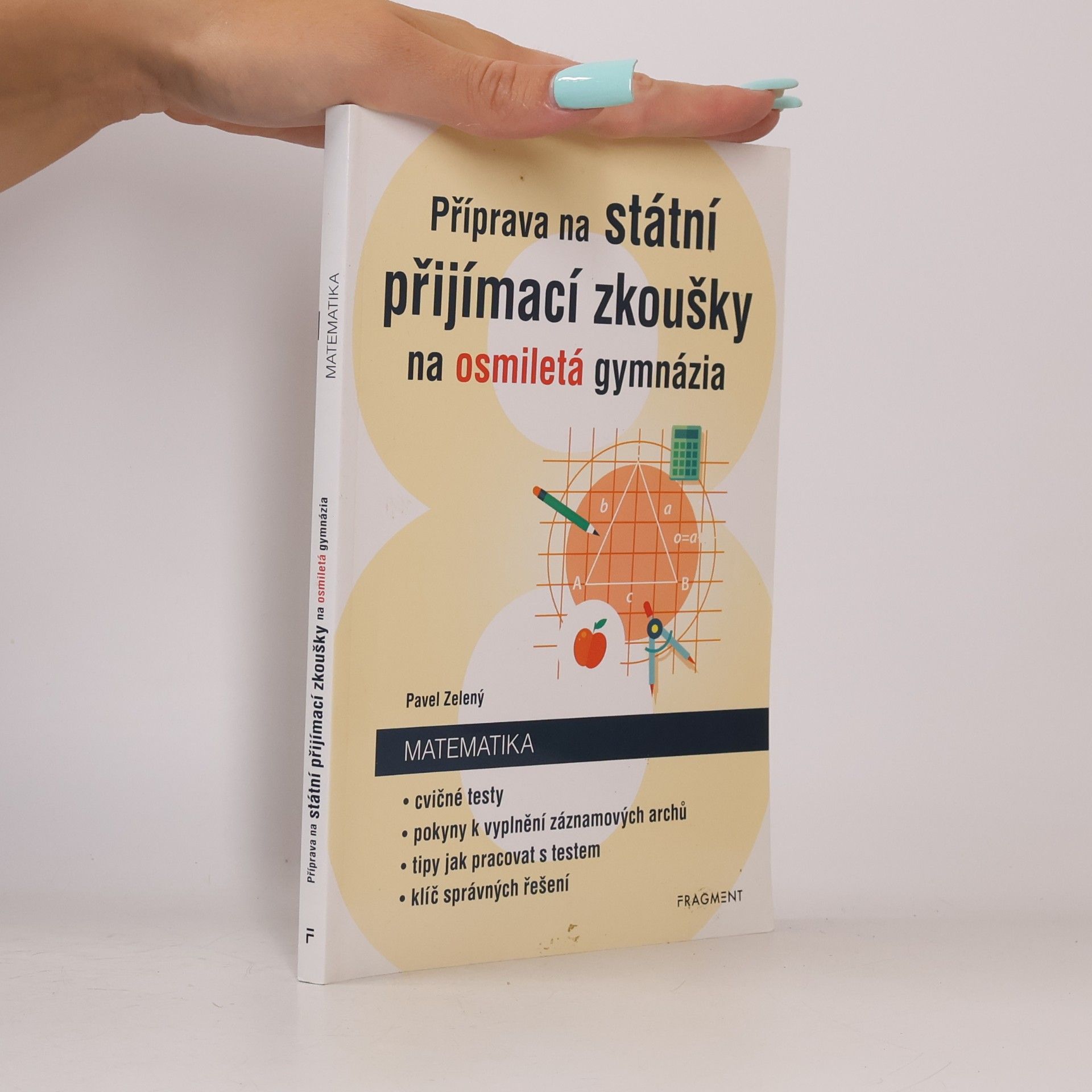 Pavel Zelený Příprava na státní přijímací zkoušky na osmiletá gymnázia. Matematika + Záznamové archy