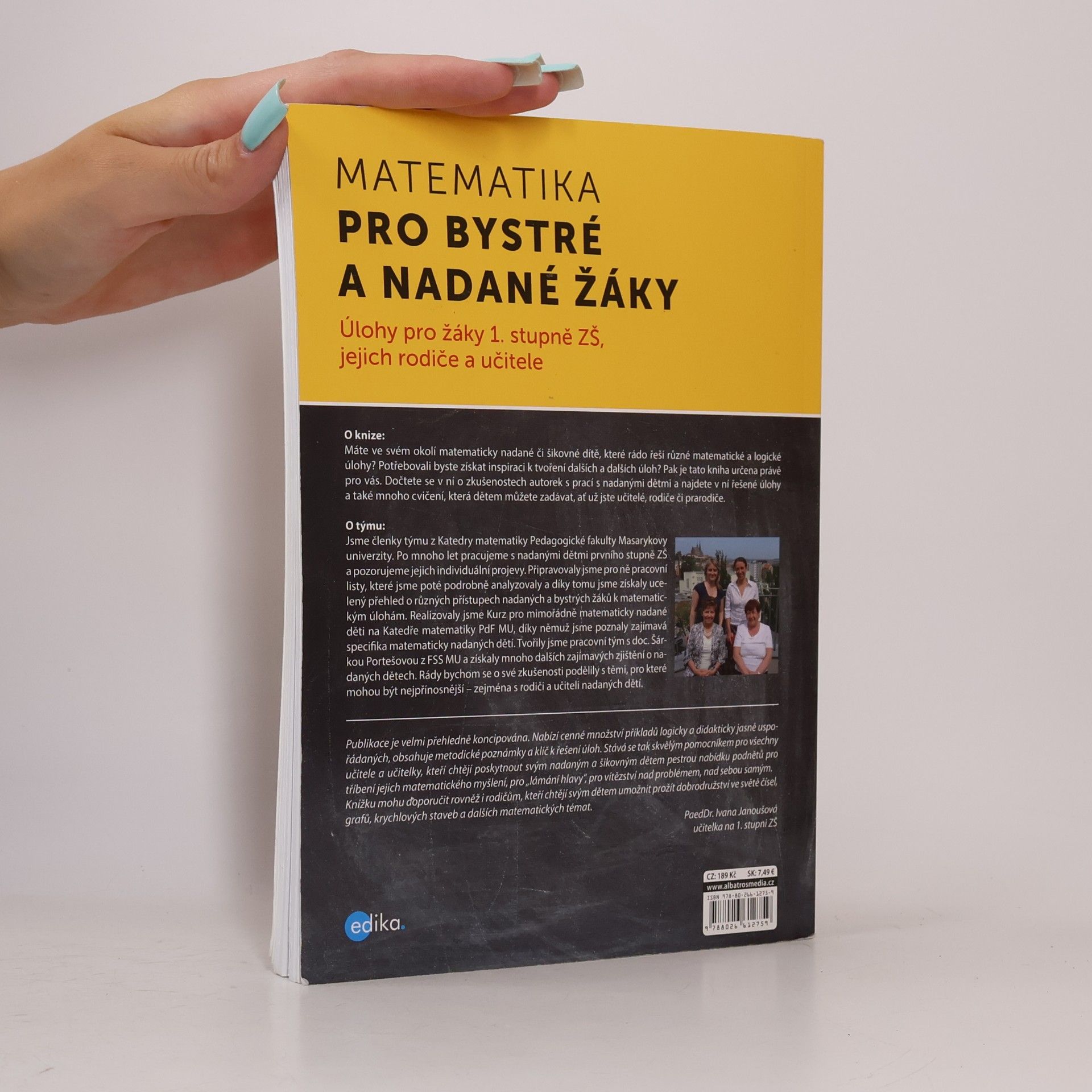 Irena Budínová Matematika pro bystré a nadané žáky : úlohy pro žáky 1. stupně ZŠ, jejich rodiče a učitele