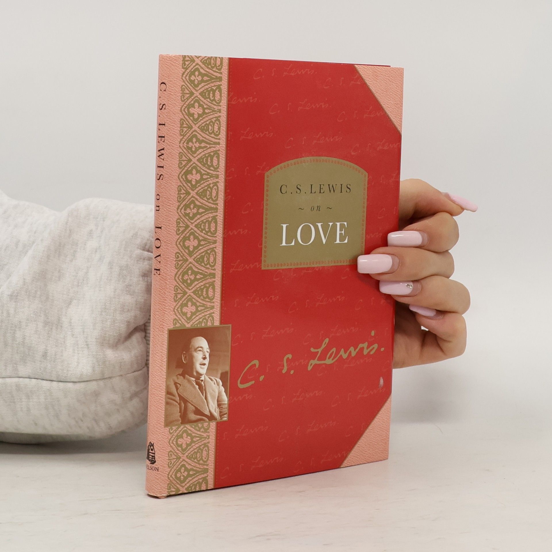 Clive Staples Lewis C. S. Lewis on Love