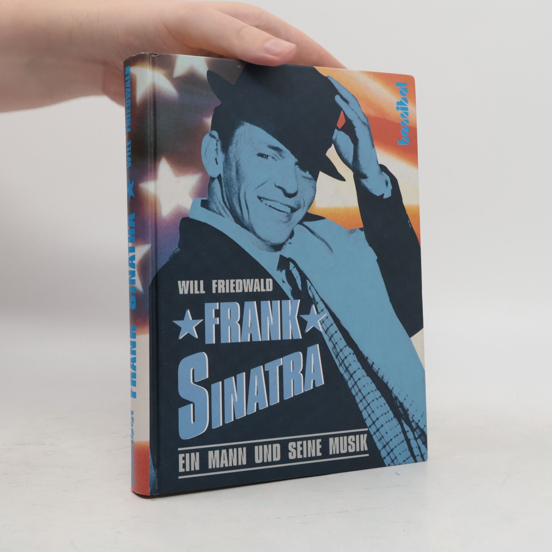 Will Friedwald Frank Sinatra. Ein Mann und seine Musik