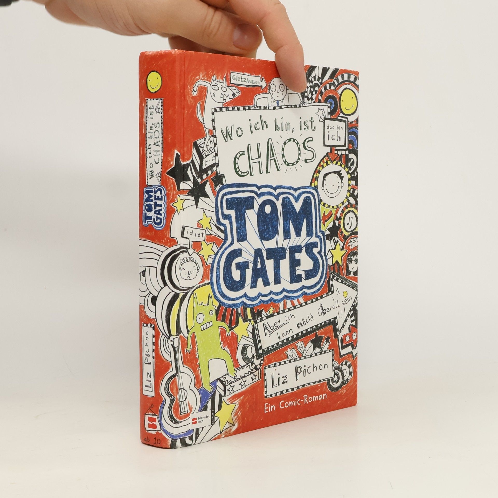 Liz Pichon Tom Gates, Band 01: Wo ich bin, ist Chaos - aber ich kann nicht überall sein - German version of ' Brilliant World of Tom Gates ' (German Edition)