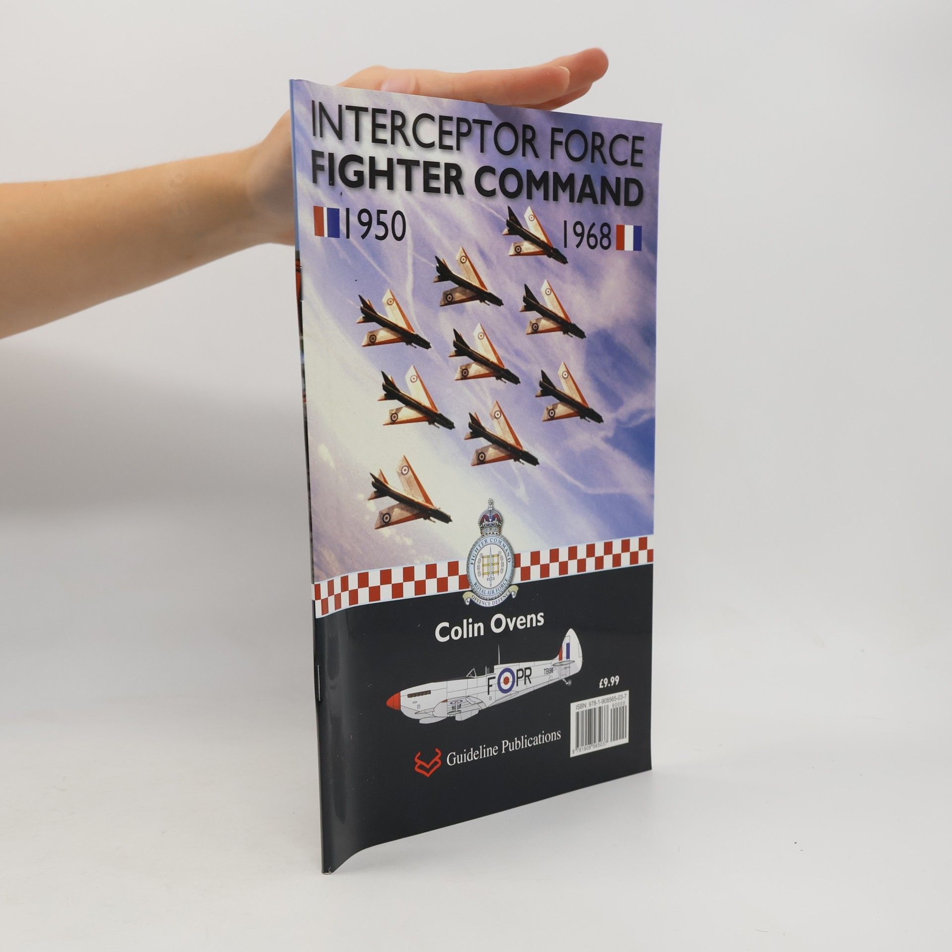 Interceptor Force - Fighter Command 1950-1968