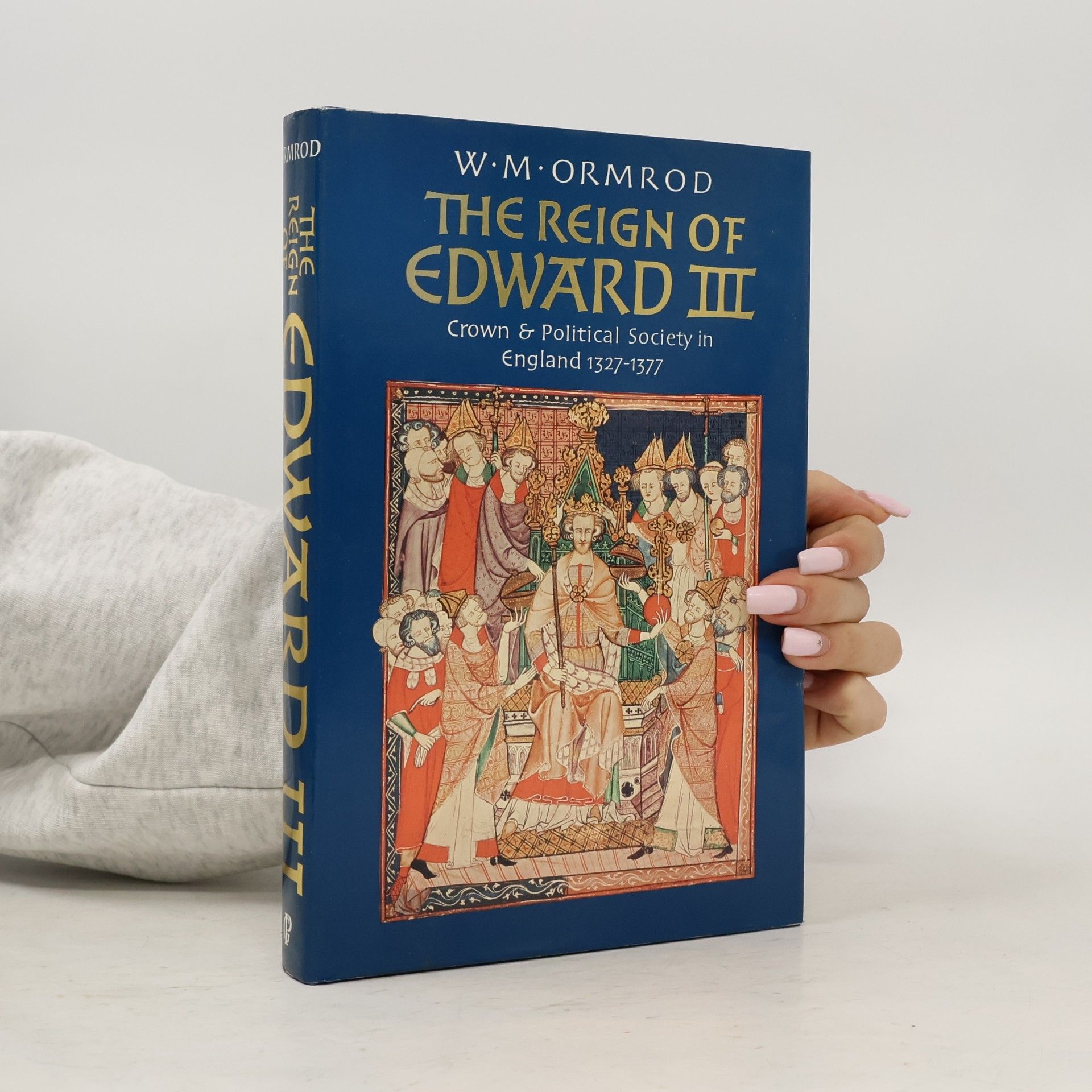 W. Mark Ormrod The Reign of Edward III