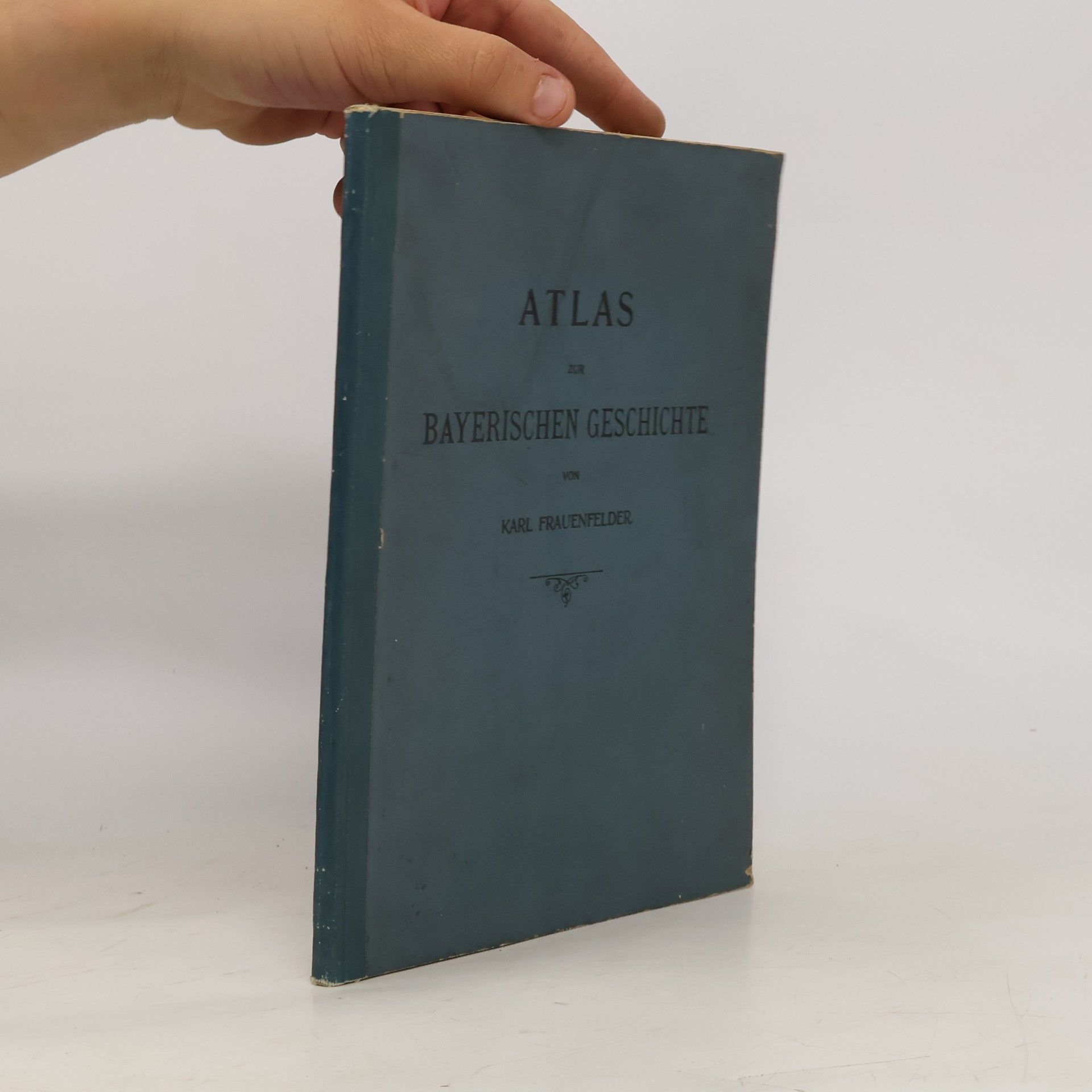 Karl Frauenfelder Atlas zur bayerischen Geschichte in 34 Blättern