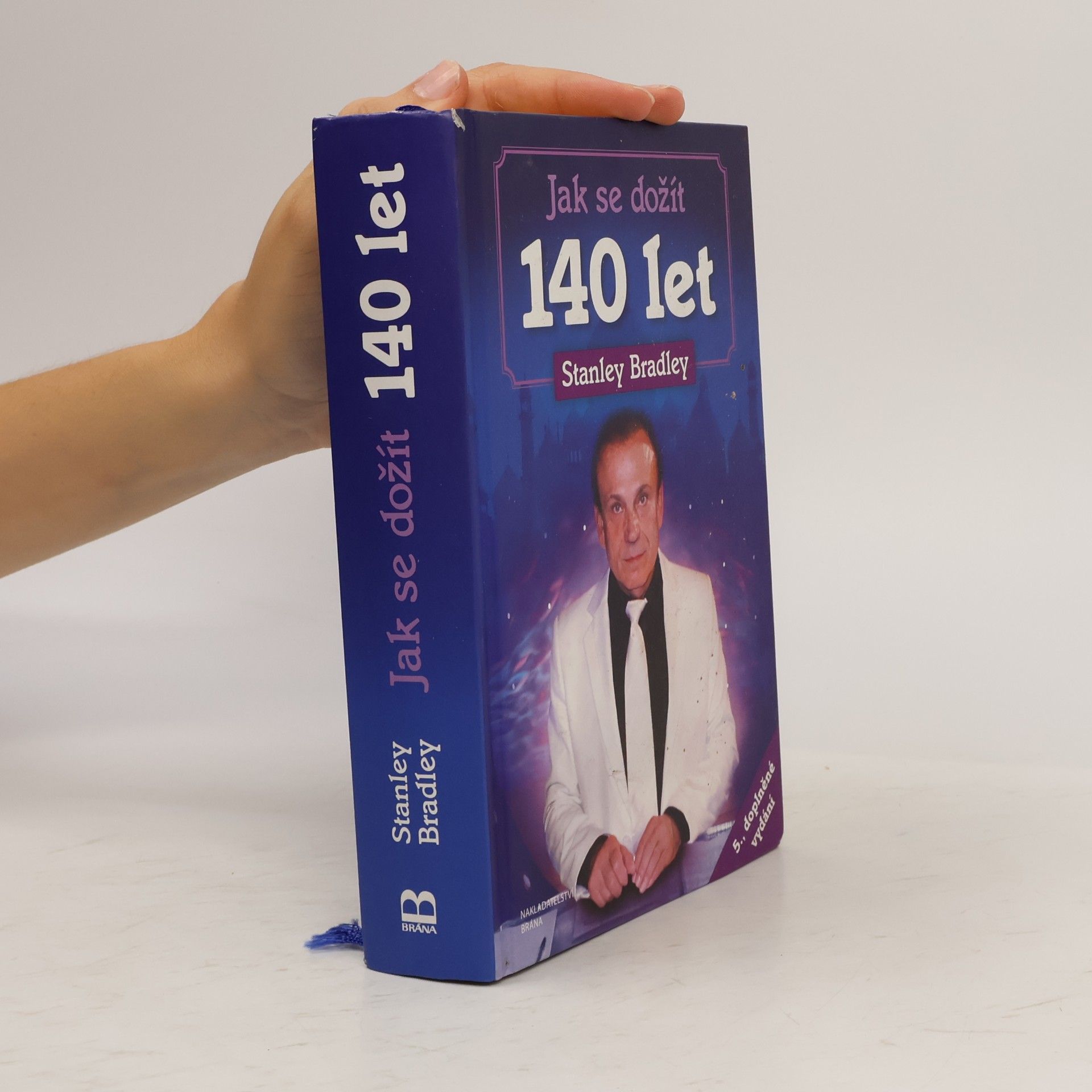 Stanislav Brázda Jak se dožít 140 let