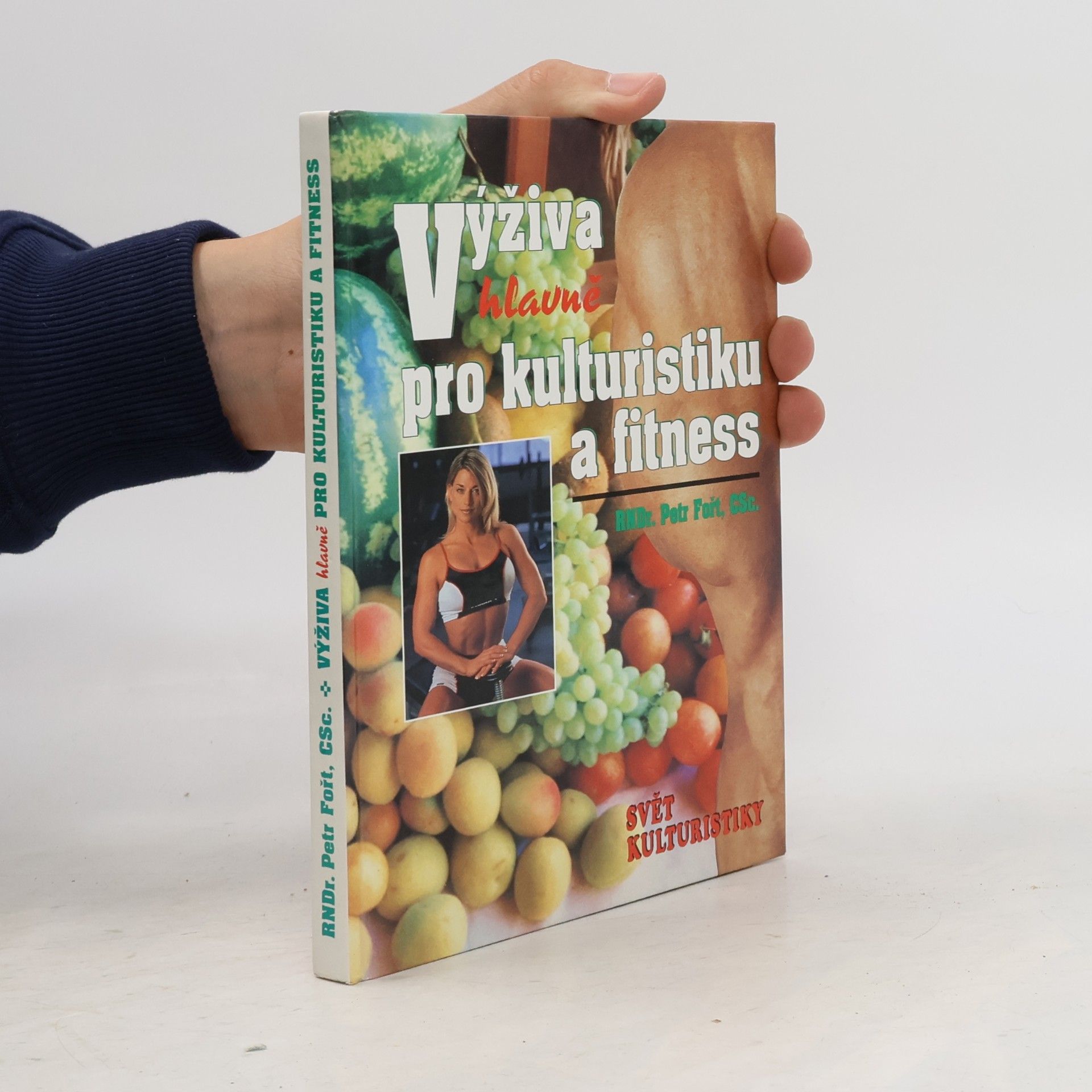 Petr Fořt Výživa (hlavně) pro kulturistiku a fitness