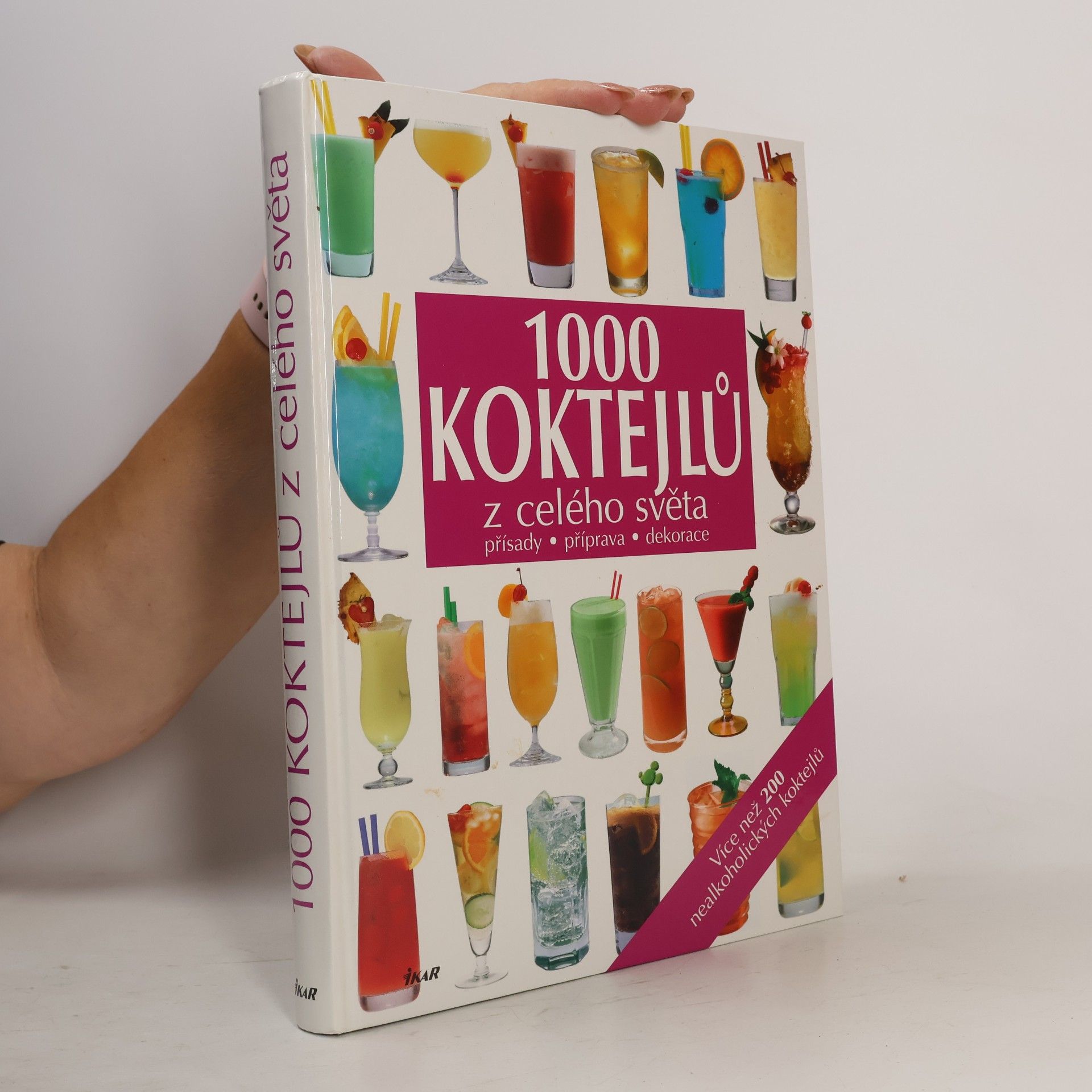 Autorenkollektiv 1000 koktejlů z celého světa : přísady, příprava, dekorace