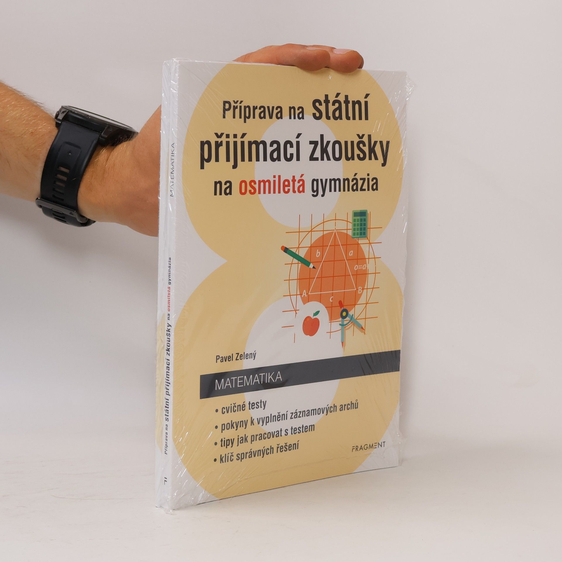 Pavel Zelený Příprava na státní přijímací zkoušky na osmiletá gymnázia. Matematika