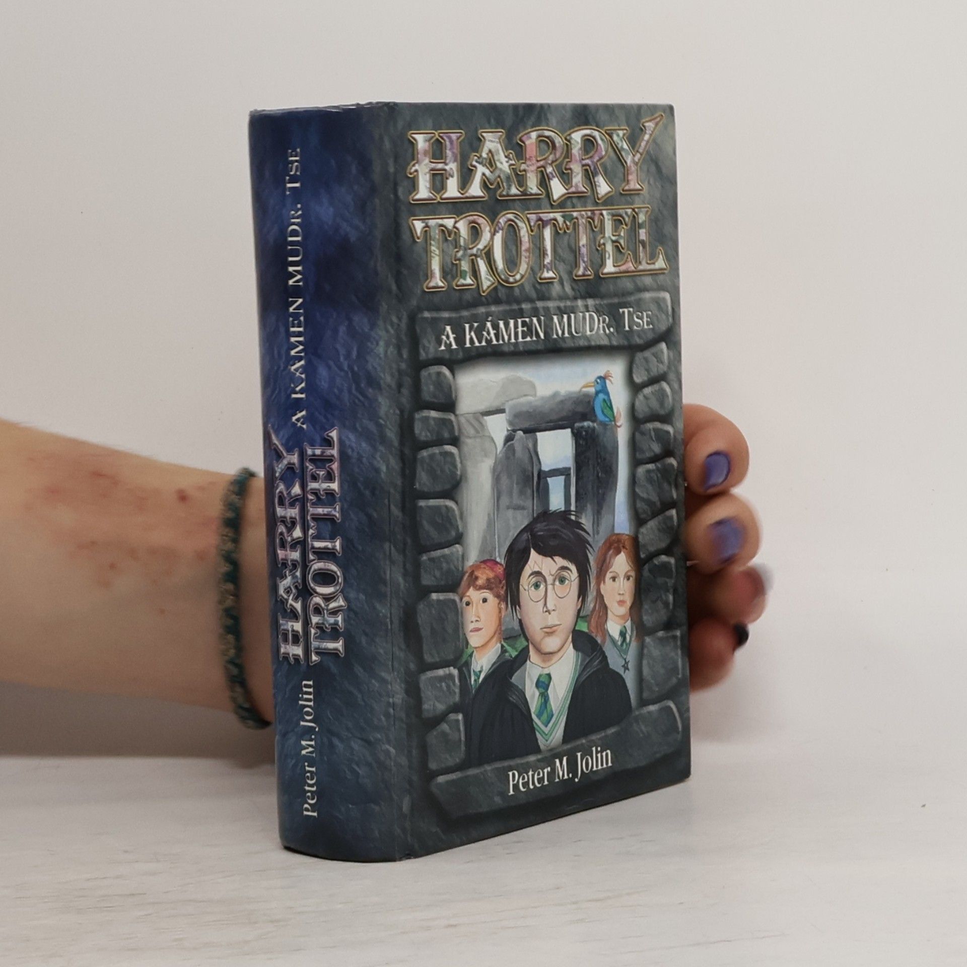 Peter M. Jolin Harry Trottel a kámen MUDr. Tse