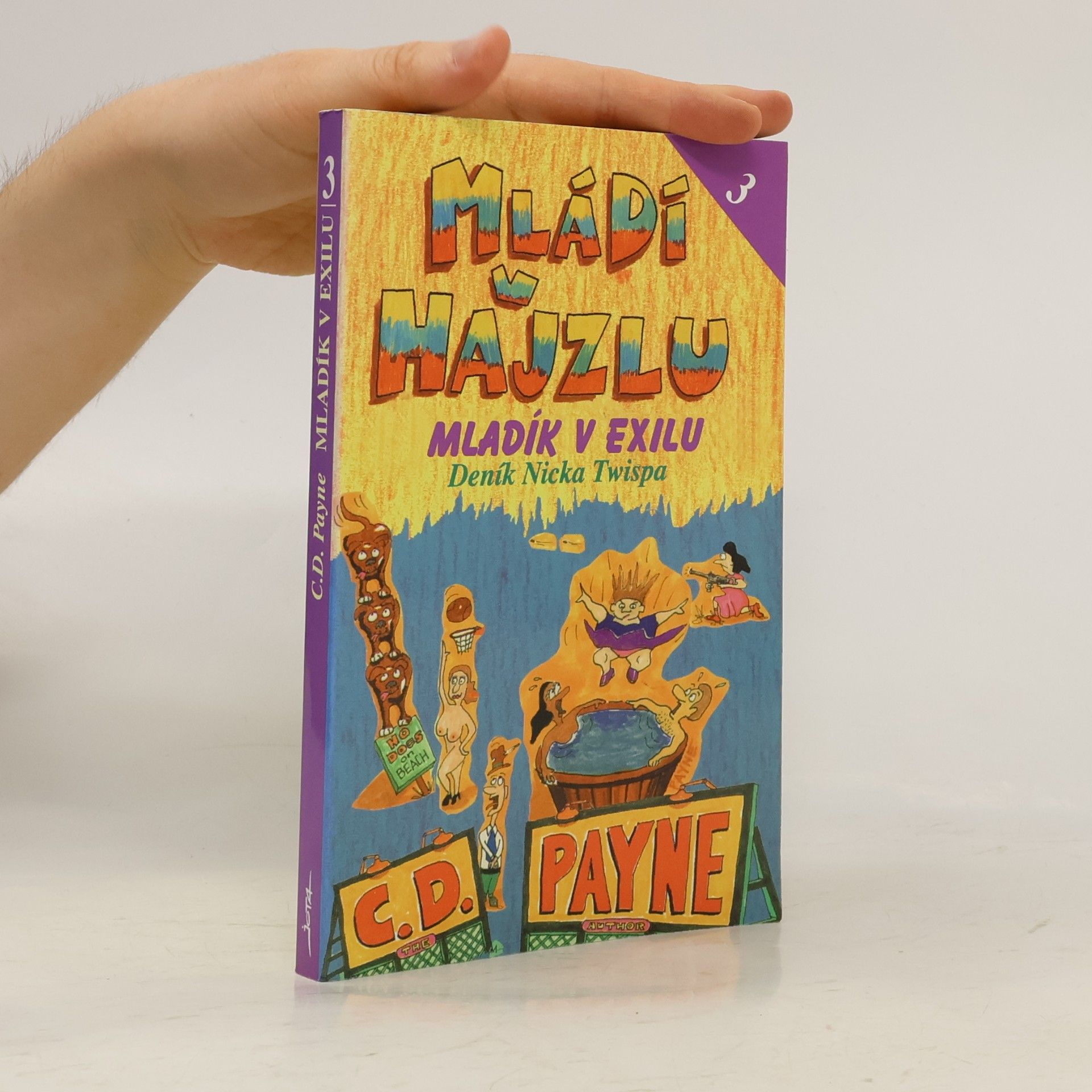 C. Douglas Payne Mládí v hajzlu. 3. Mladík v exilu