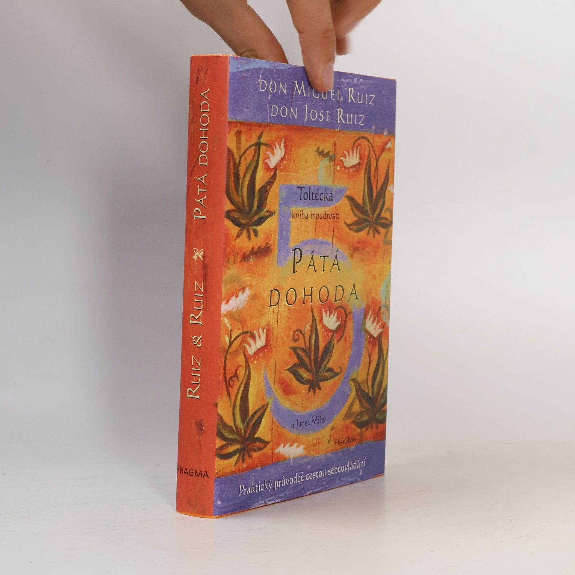 Don Miguel Ruiz Pátá dohoda: Toltécká kniha moudrosti