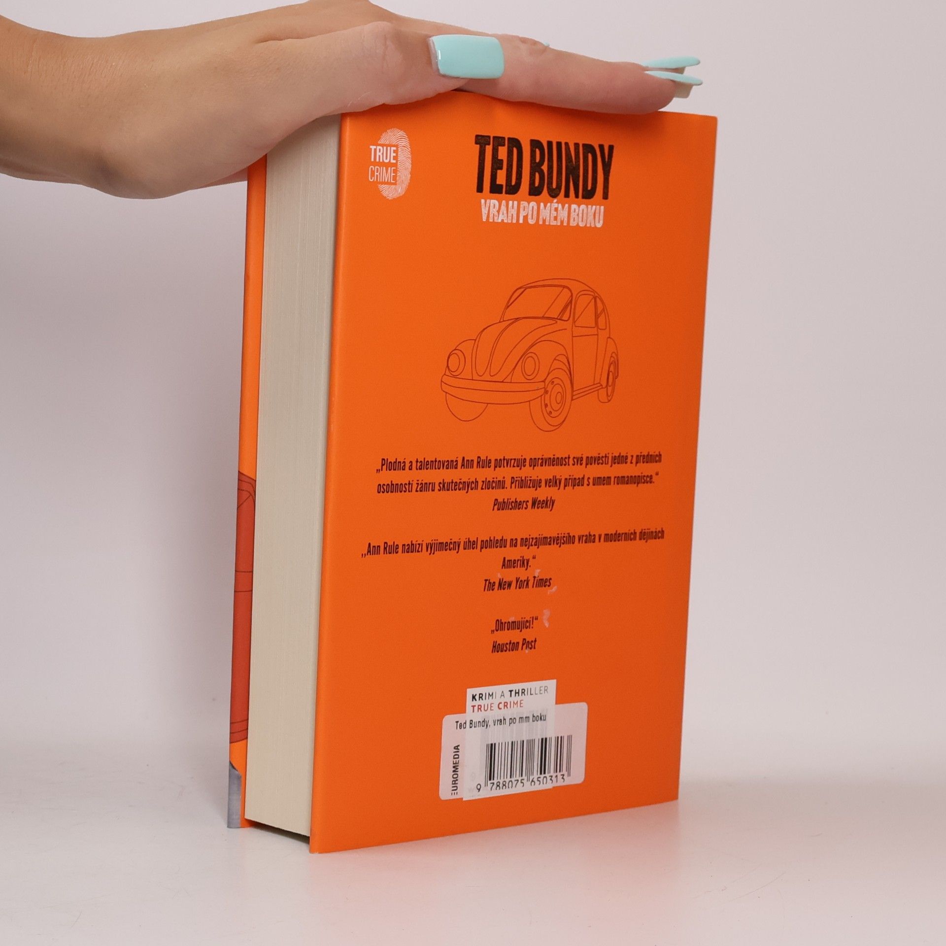 Ann Rule Ted Bundy. Vrah po mém boku