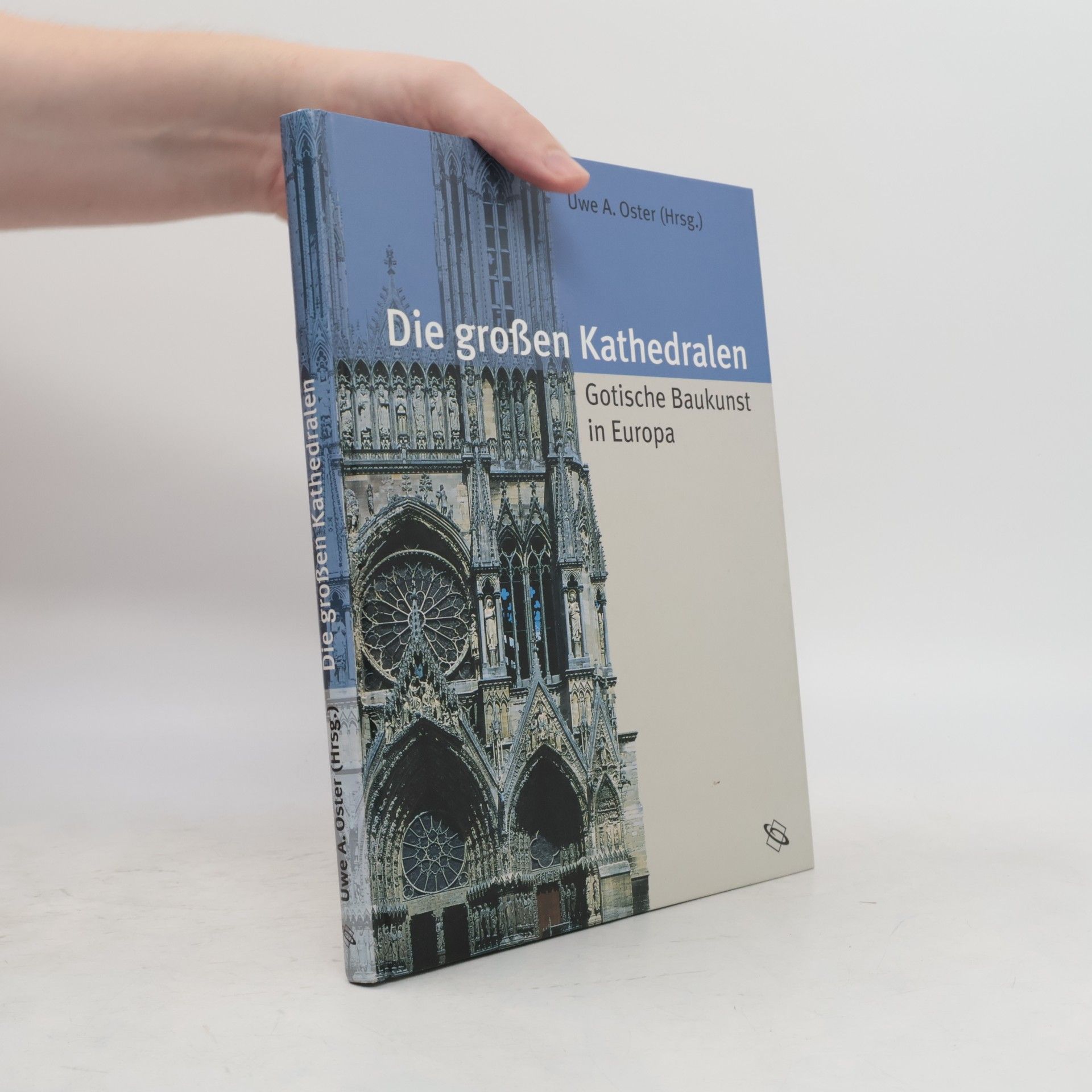 Uwe A. Oster Die großen Kathedralen