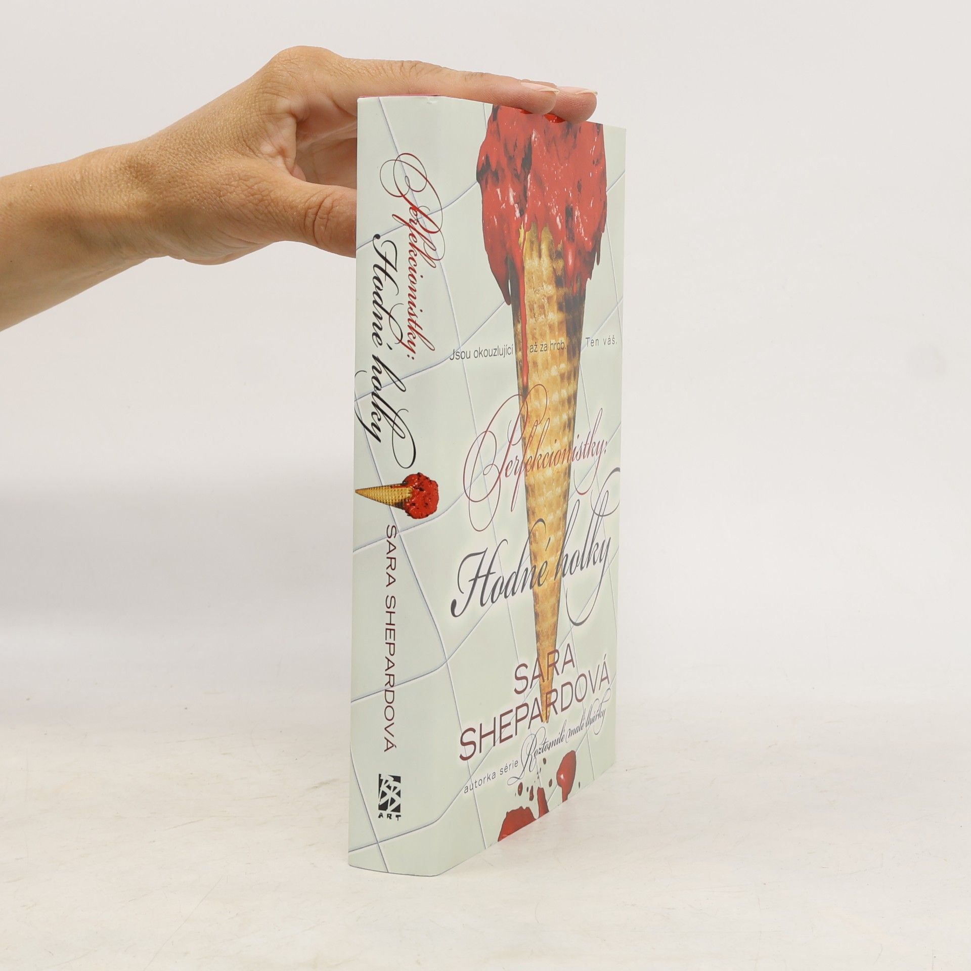 Sara Shepard Perfekcionistky. Hodné holky
