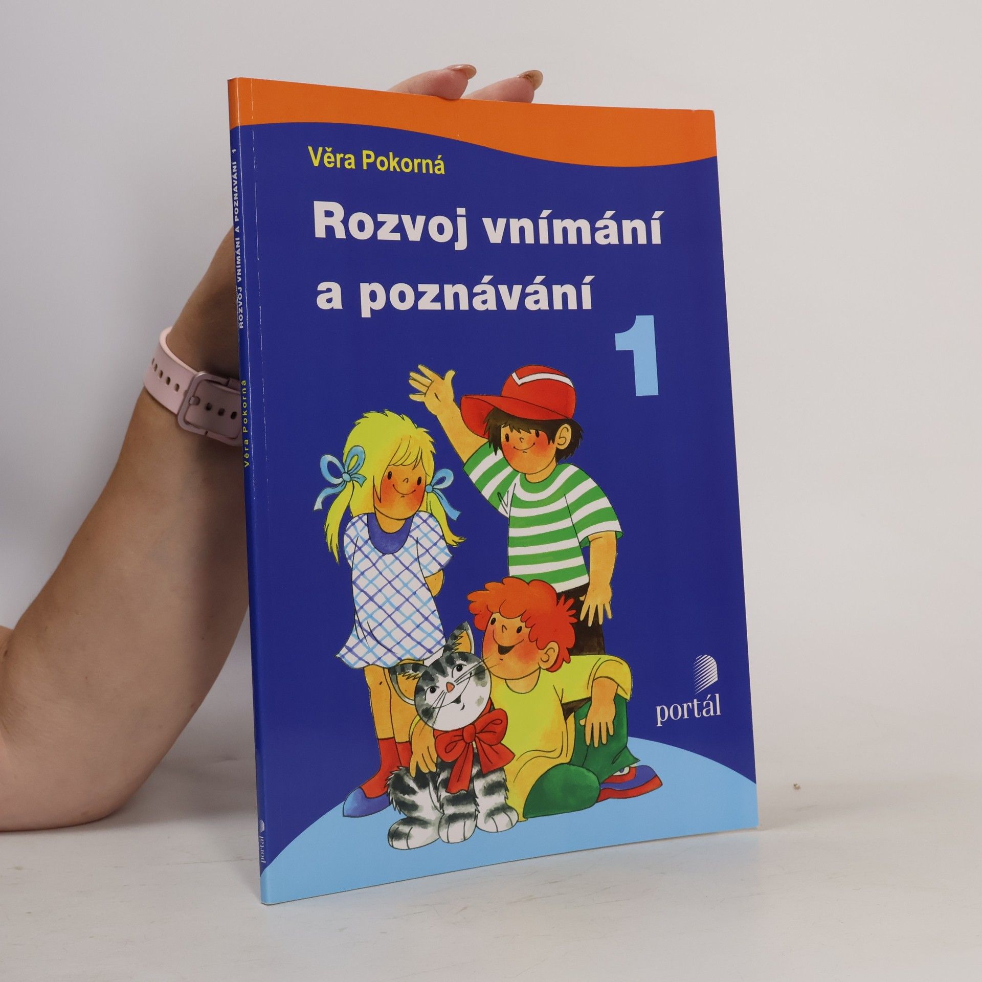 Věra Pokorná Rozvoj vnímání a poznávání 1