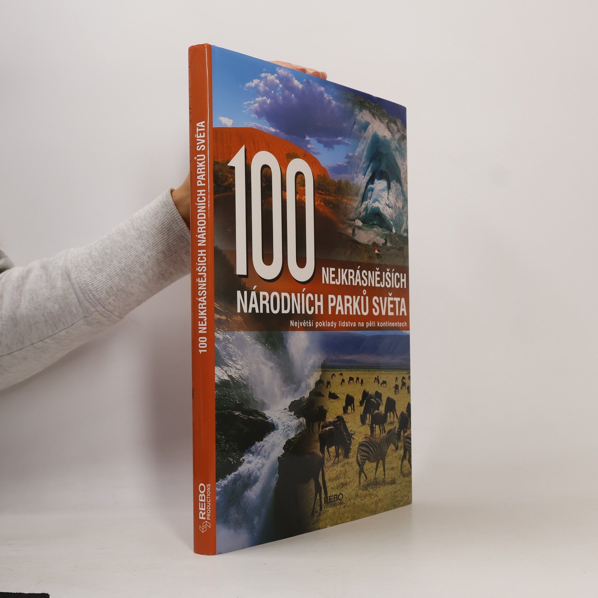 Hanns Joachim Neubert 100 nejkrásnějších národních parků světa : cesta pěti kontinenty