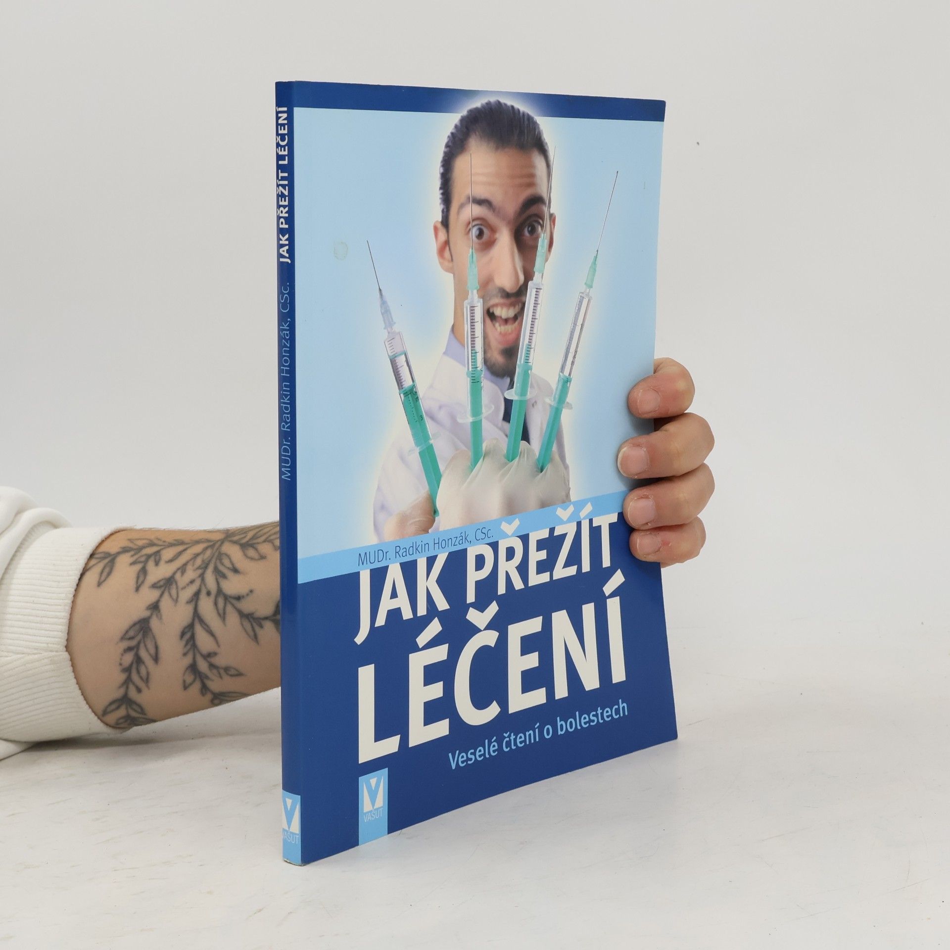 Radkin Honzák Jak přežít léčení. Veselé čtení o bolestech