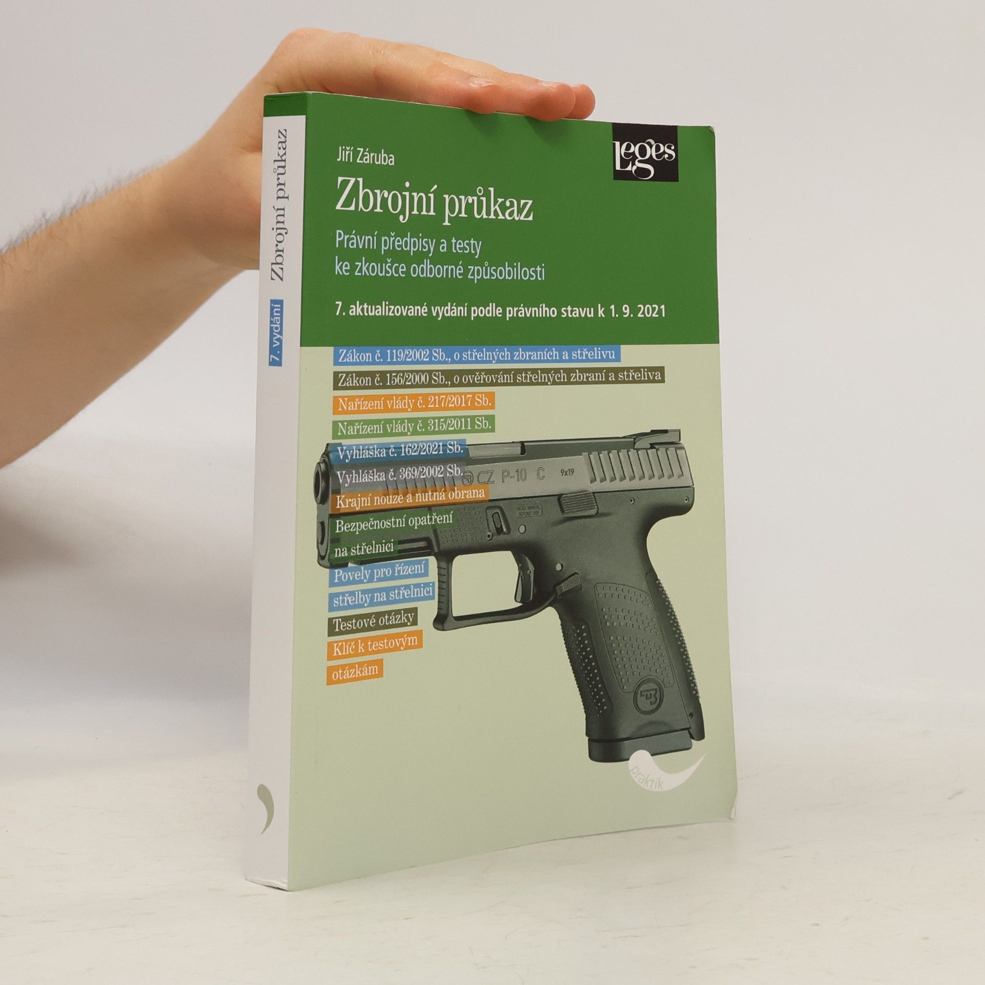 Jiří Záruba Zbrojní průkaz : právní předpisy a testy ke zkoušce odborné způsobilosti : podle právního stavu k 1.9.2021