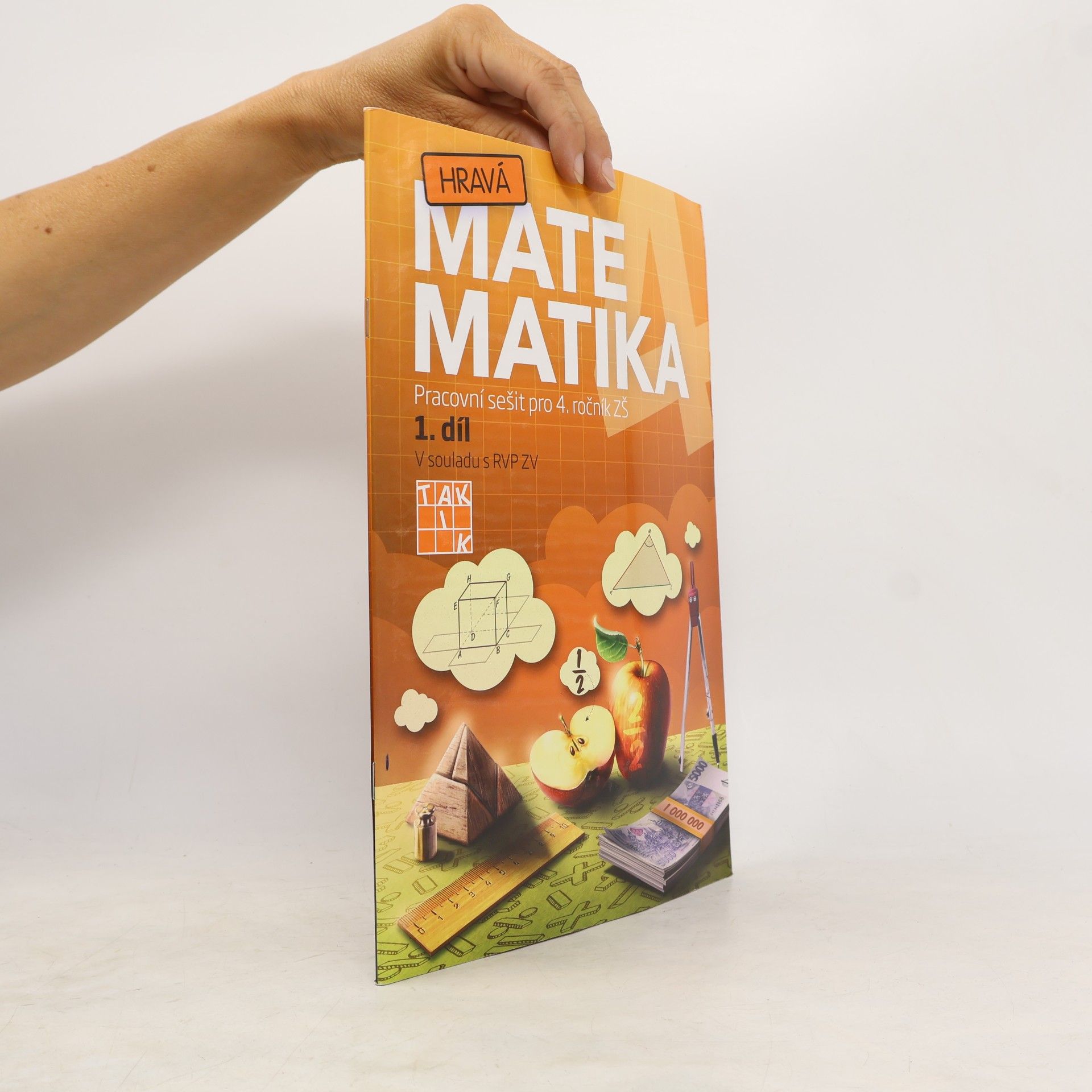 Kolektív autorov Hravá matematika. Pracovní sešit pro 4 ročník ZŠ 1. díl