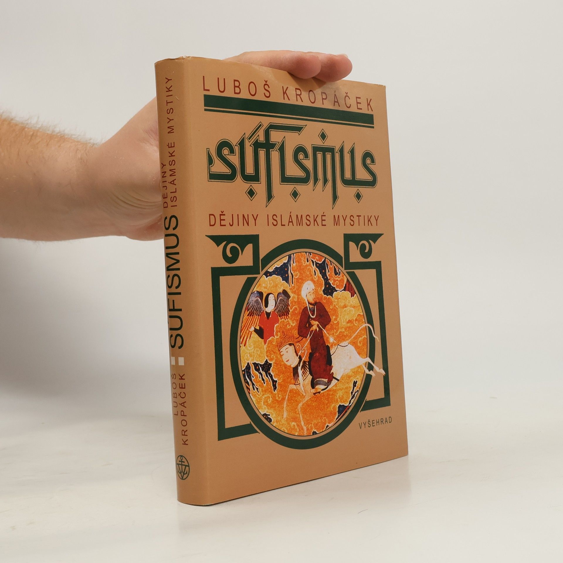 Luboš Kropáček Súfismus: Dějiny islámské mystiky