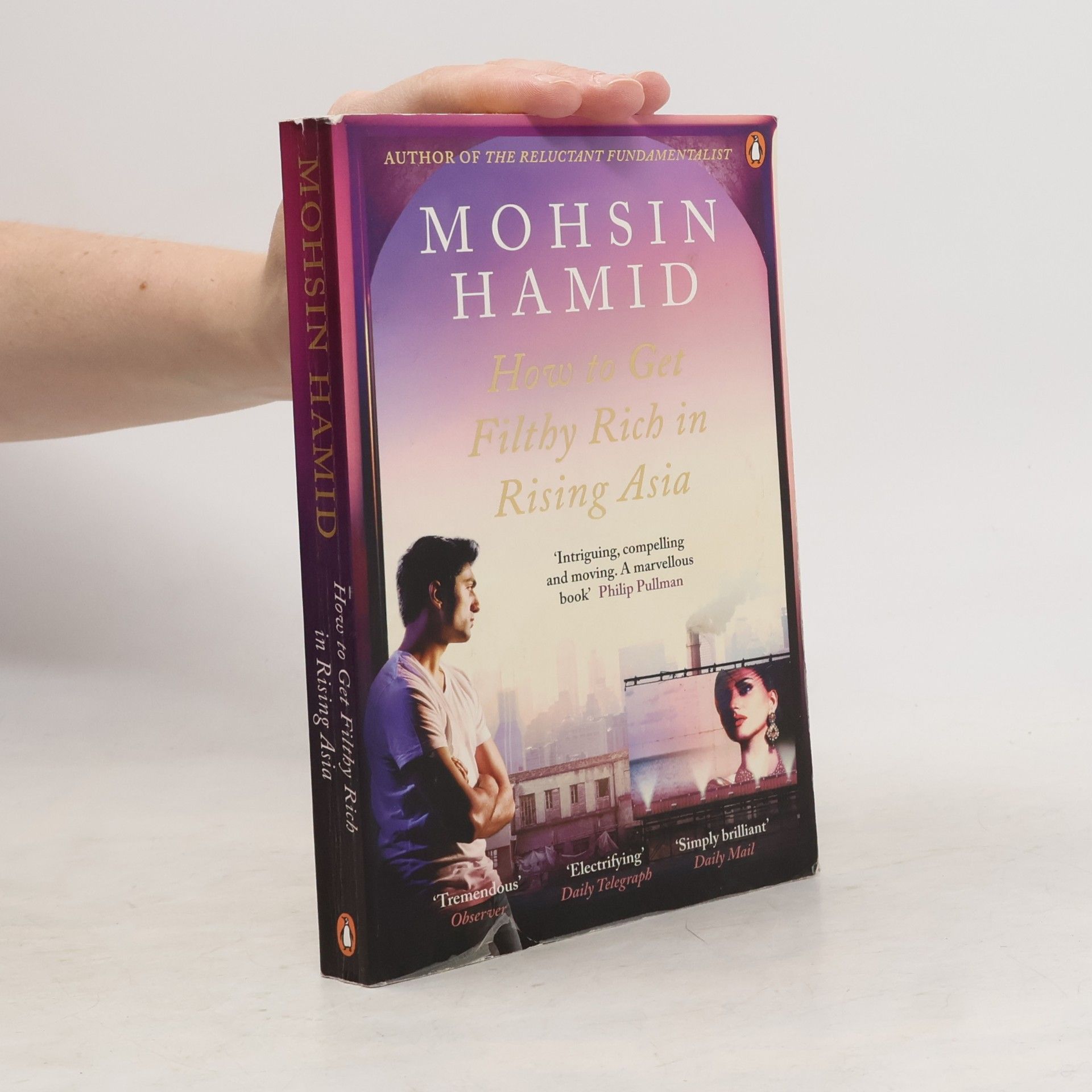 Mohsin Hamid How to Get Filthy Rich In Rising Asia
