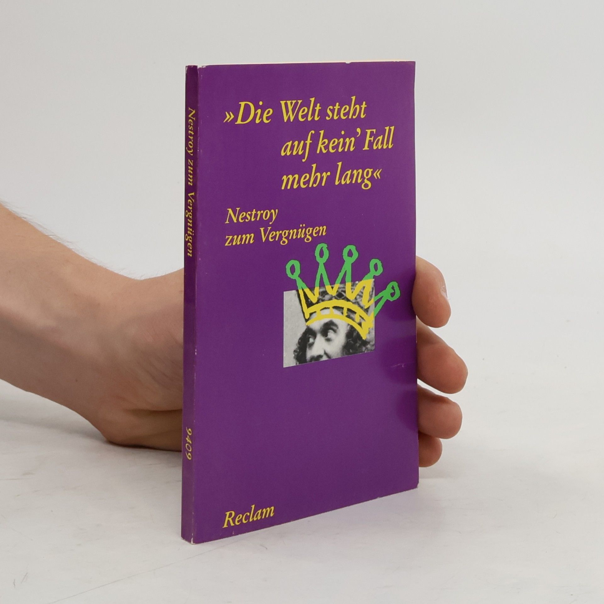 Johann Nestroy "Die Welt steht auf kein' Fall mehr lang"
