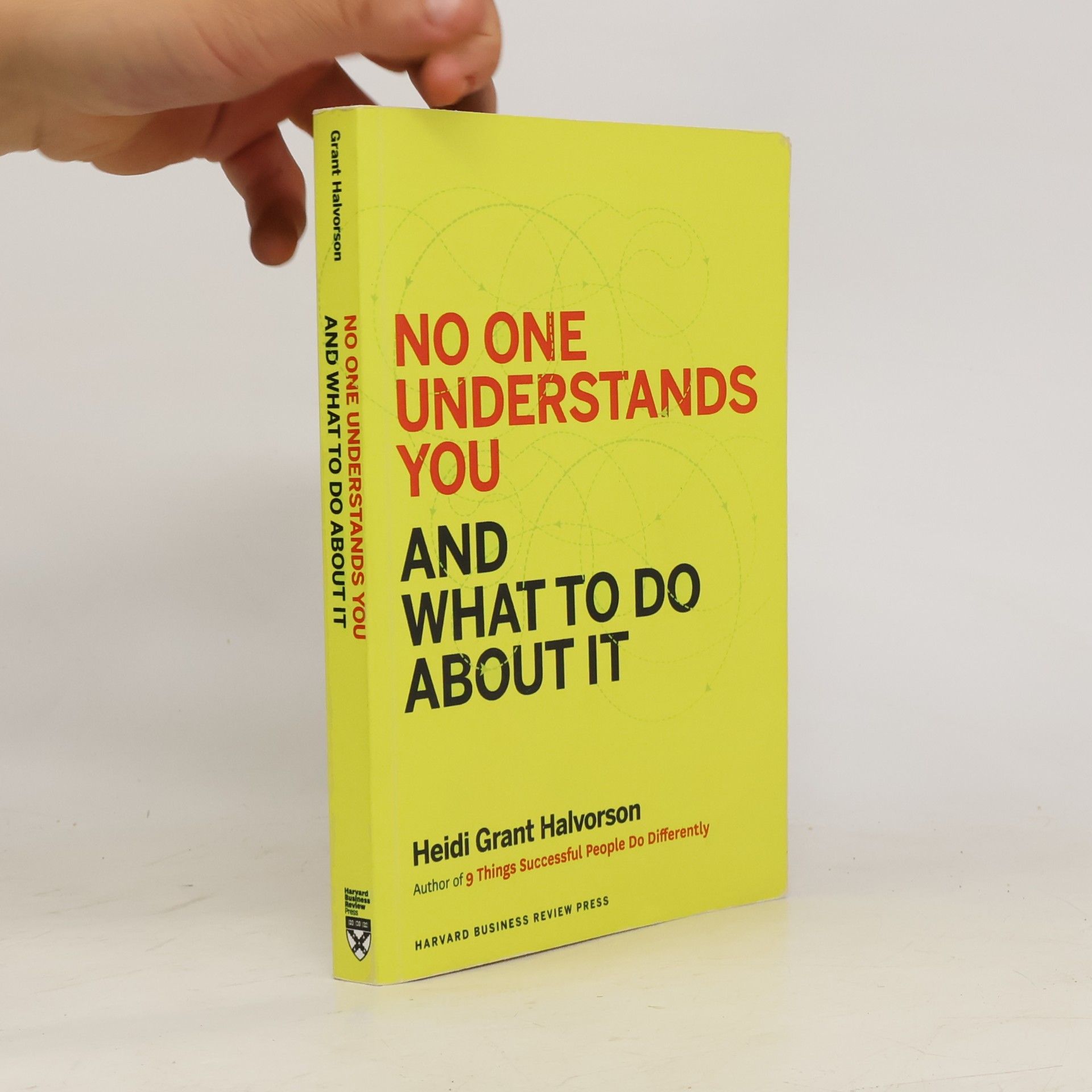 Heidi Grant-Halvorson No One Understands You and what to Do about it